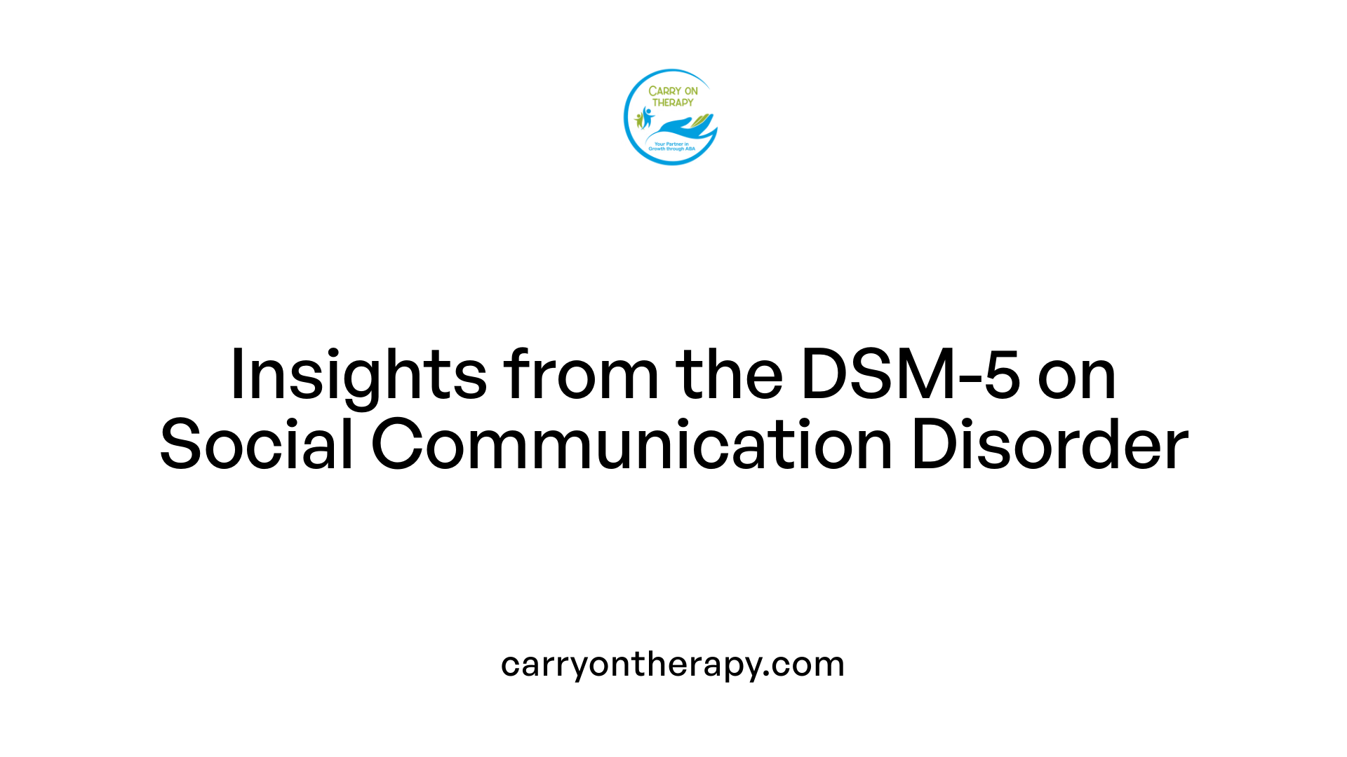 Insights from the DSM-5 on Social Communication Disorder