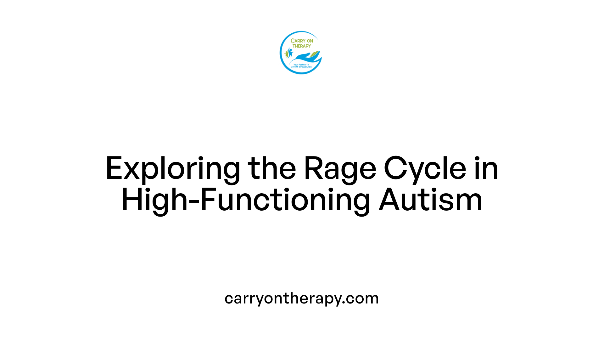 Exploring the Rage Cycle in High-Functioning Autism