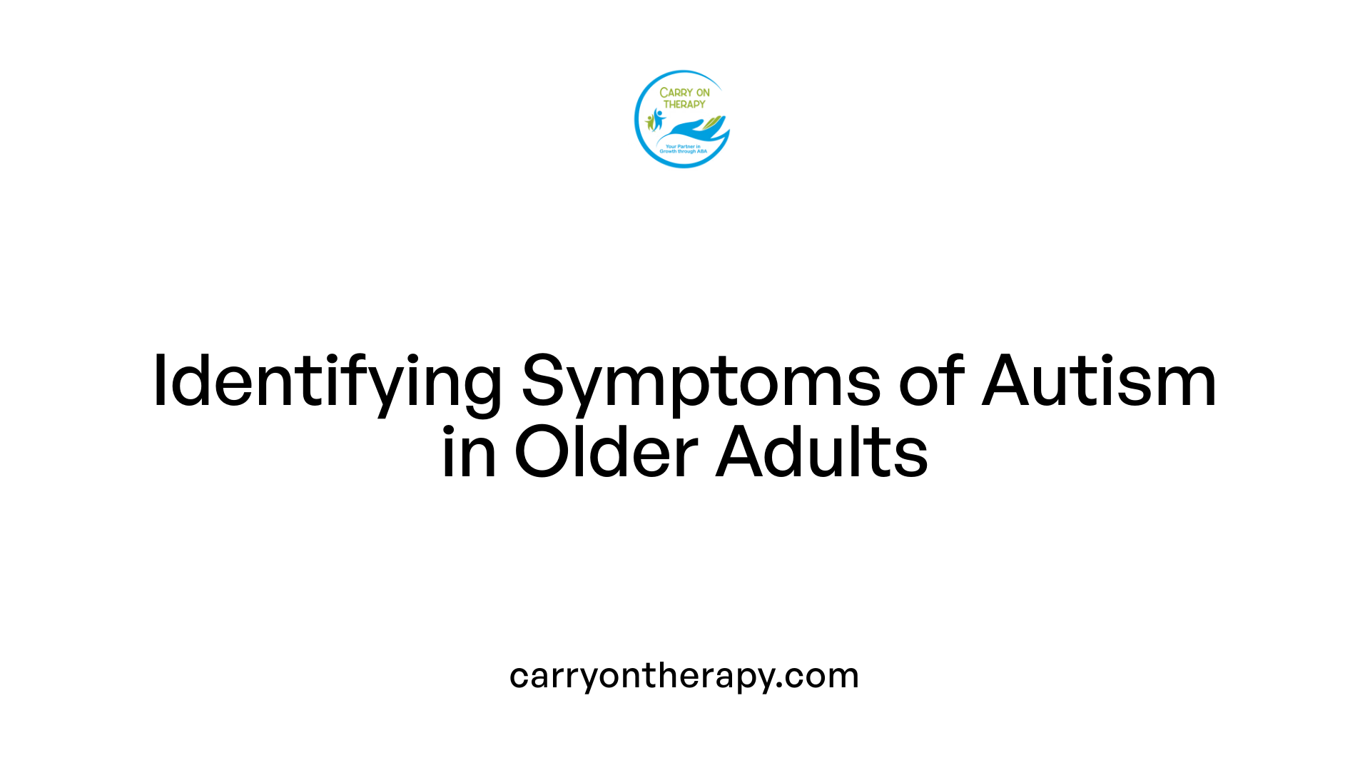Identifying Symptoms of Autism in Older Adults
