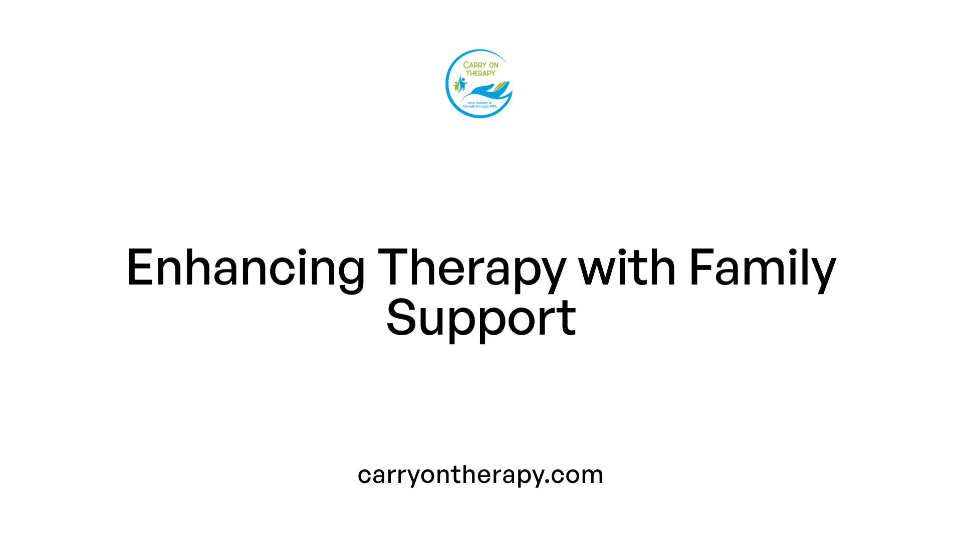 Enhancing Therapy with Family Support