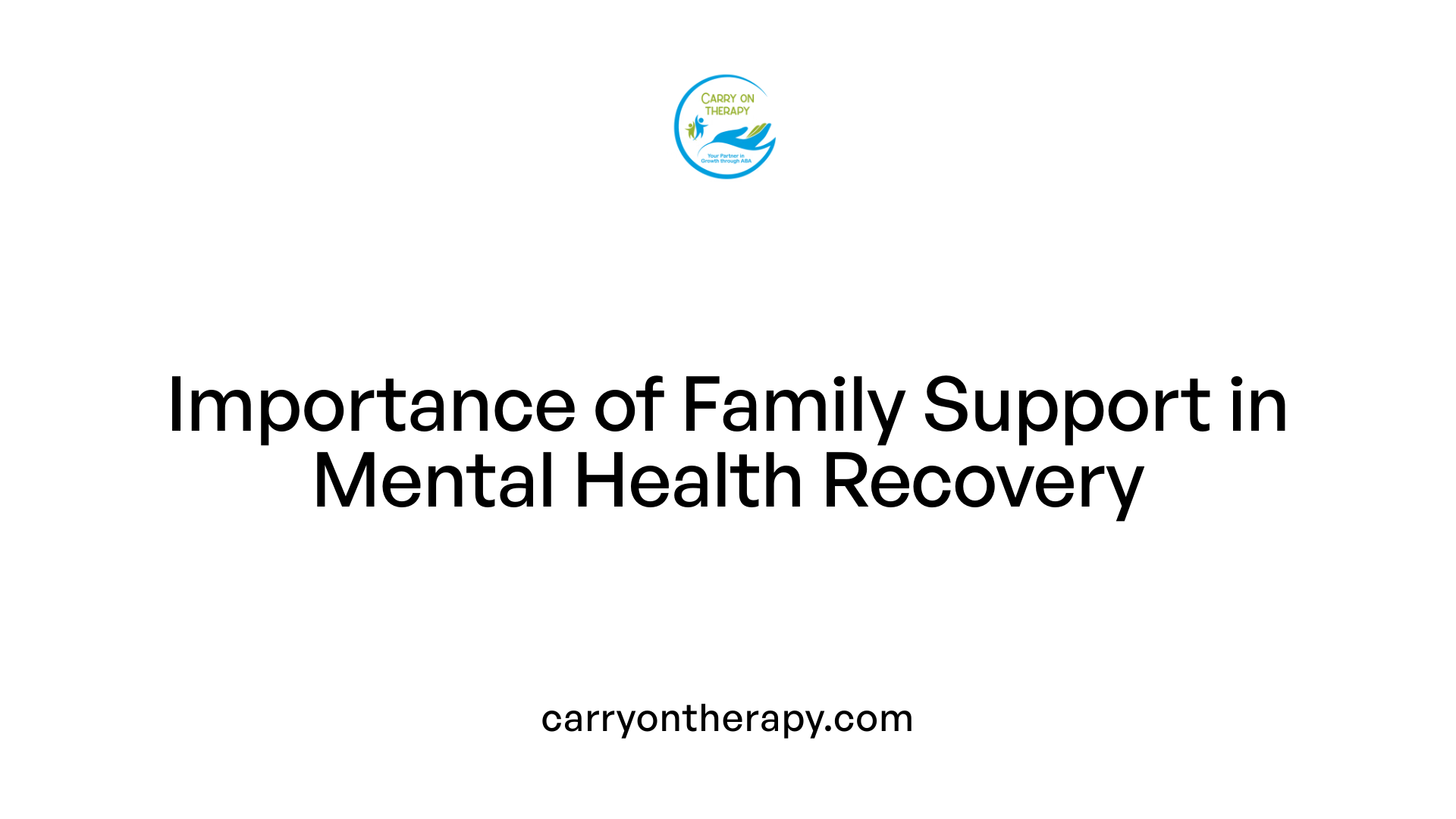 Importance of Family Support in Mental Health Recovery