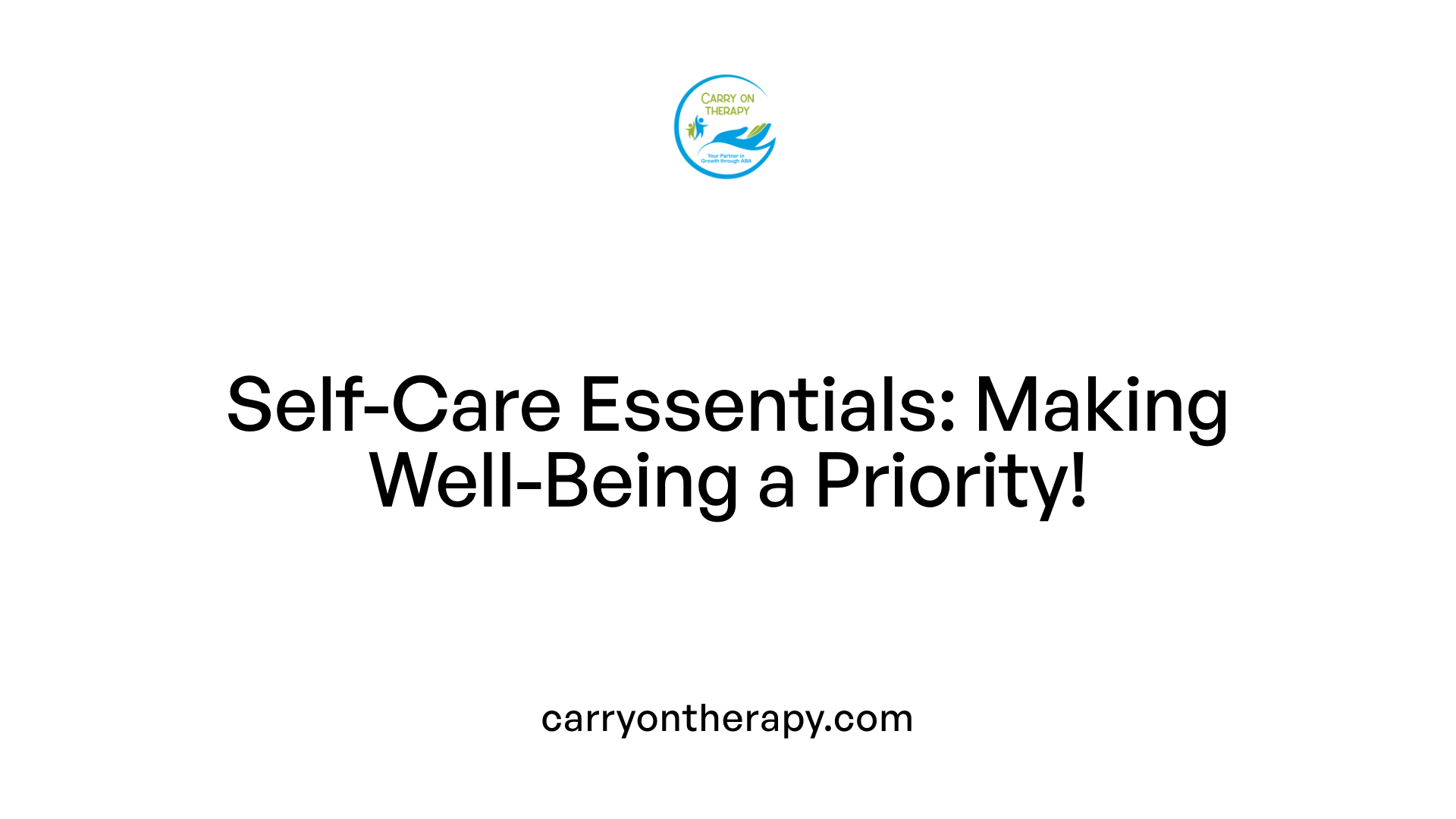 Self-Care Essentials: Making Well-Being a Priority!
