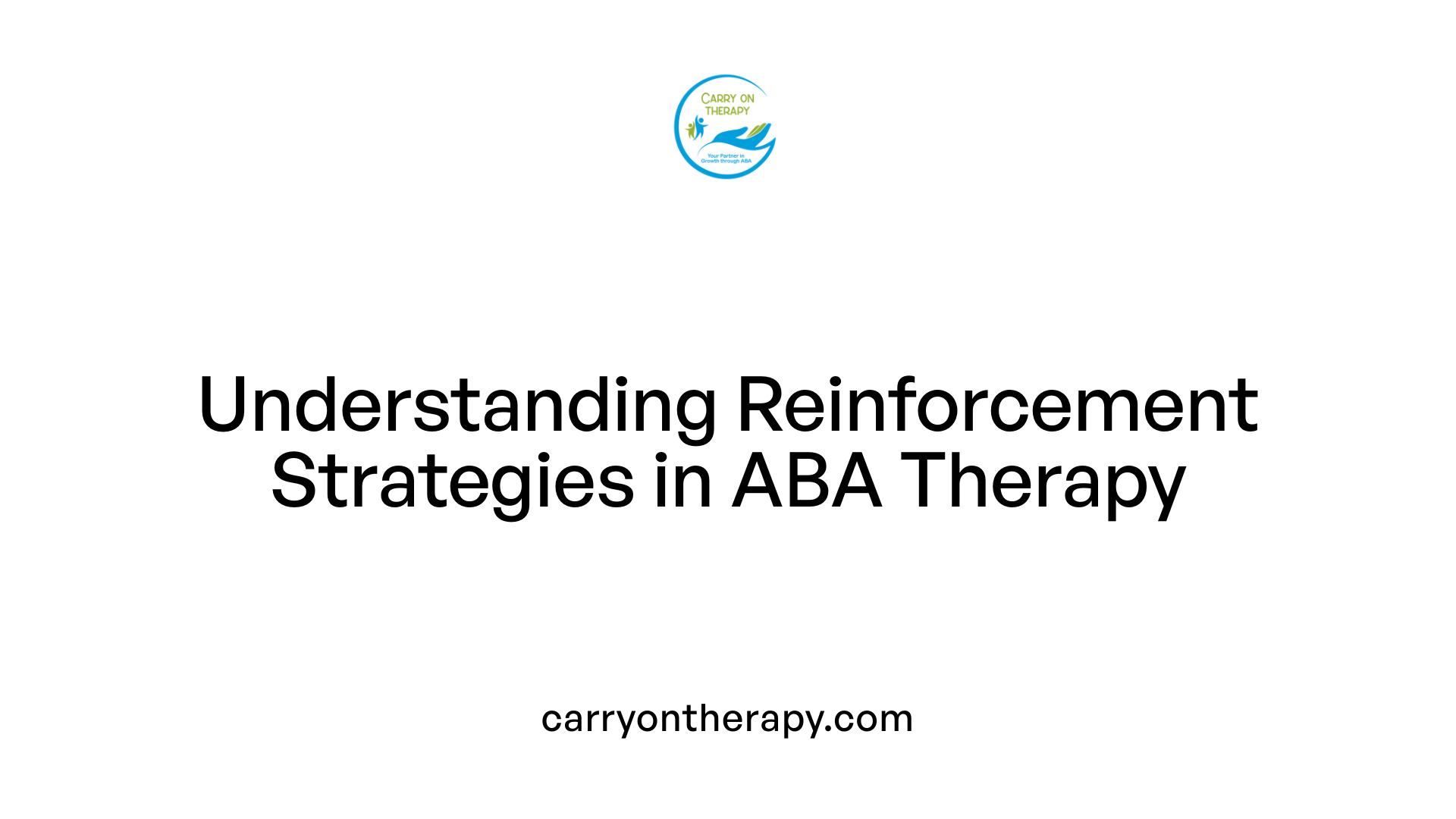 Understanding Reinforcement Strategies in ABA Therapy