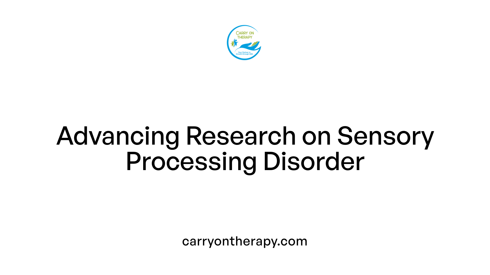 Advancing Research on Sensory Processing Disorder