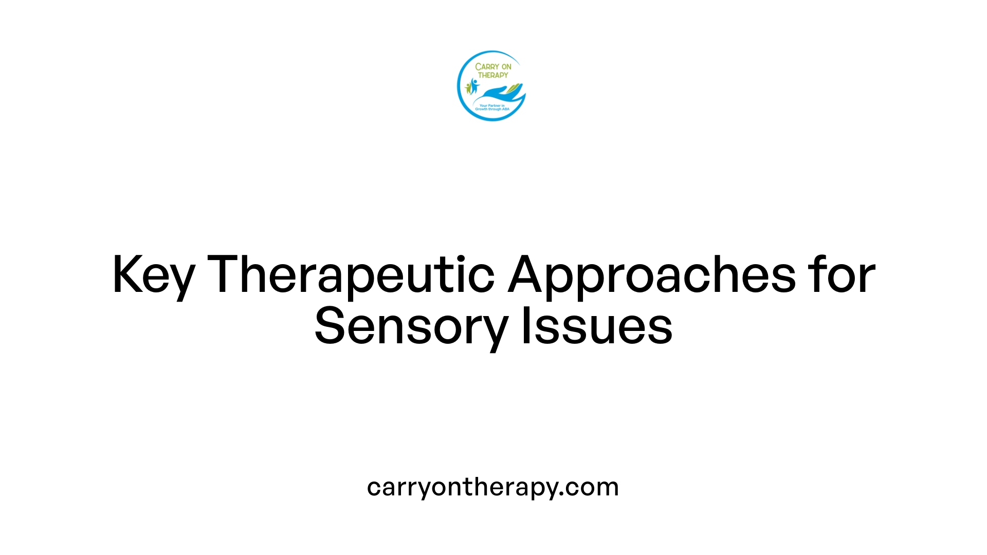 Key Therapeutic Approaches for Sensory Issues