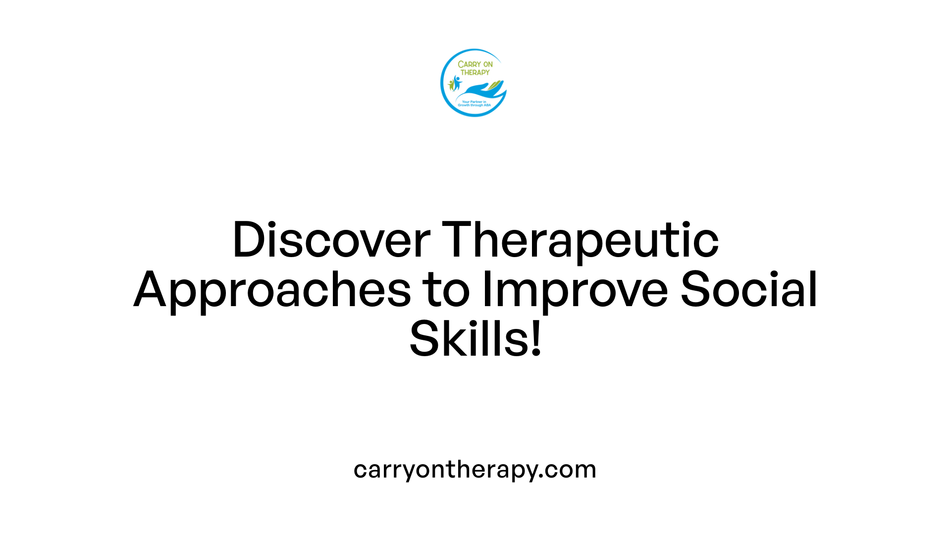 Discover Therapeutic Approaches to Improve Social Skills!