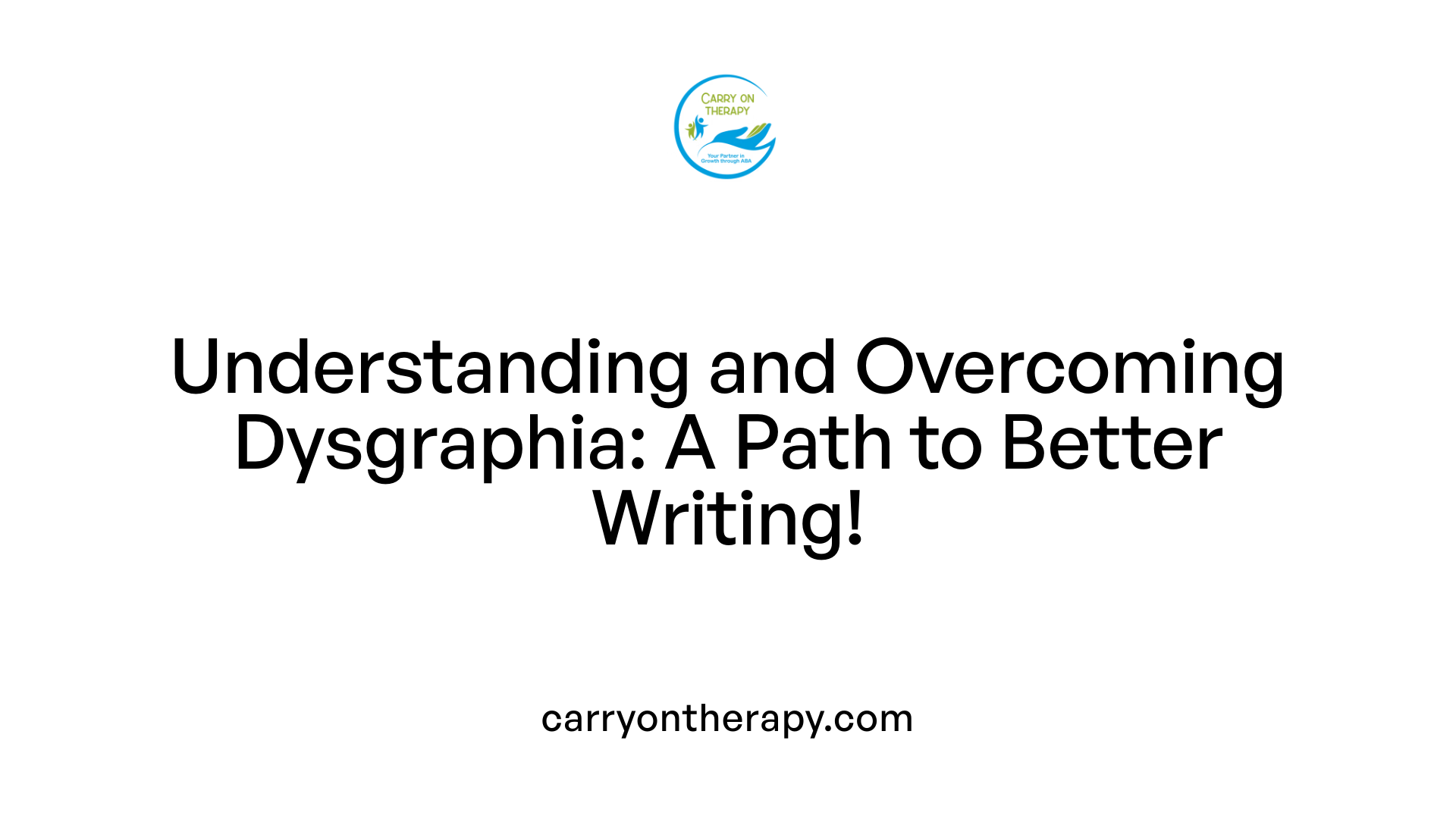 Understanding and Overcoming Dysgraphia: A Path to Better Writing!