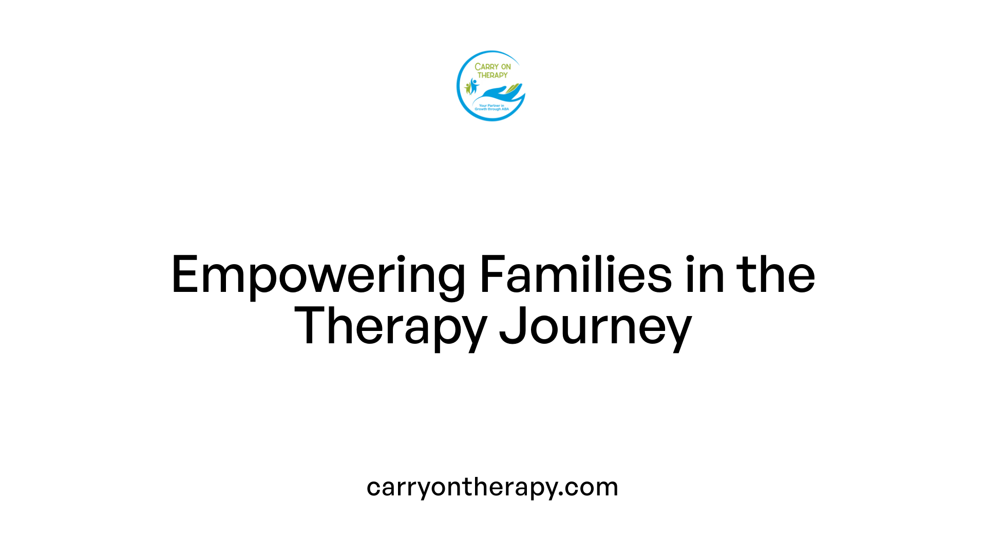 Empowering Families in the Therapy Journey