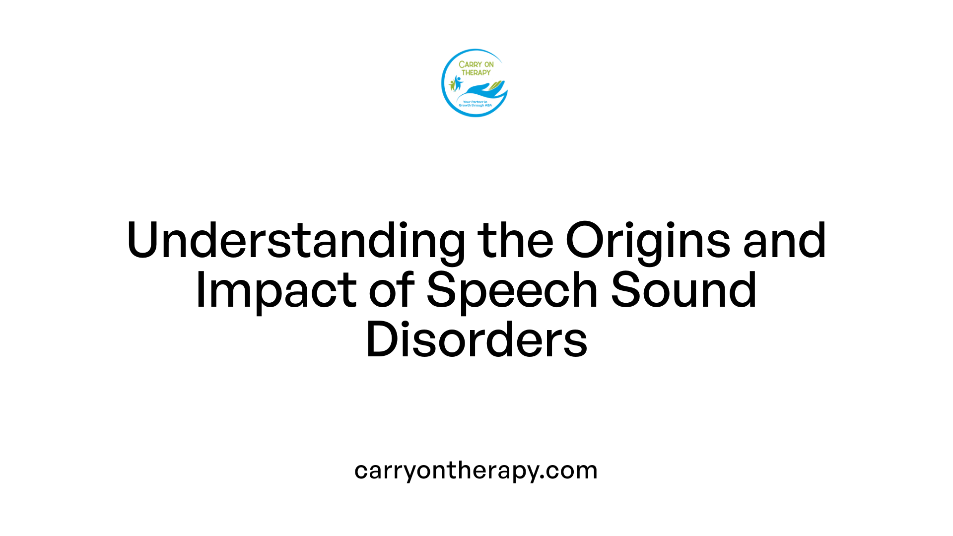 Understanding the Origins and Impact of Speech Sound Disorders