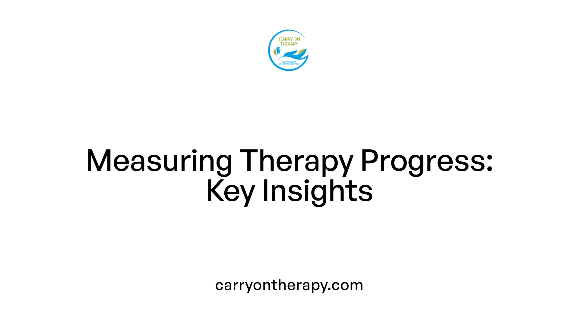 Measuring Therapy Progress: Key Insights