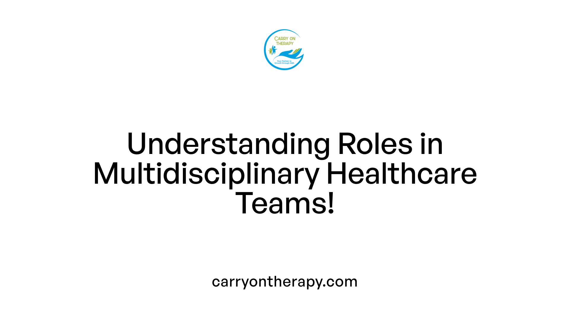 Understanding Roles in Multidisciplinary Healthcare Teams!