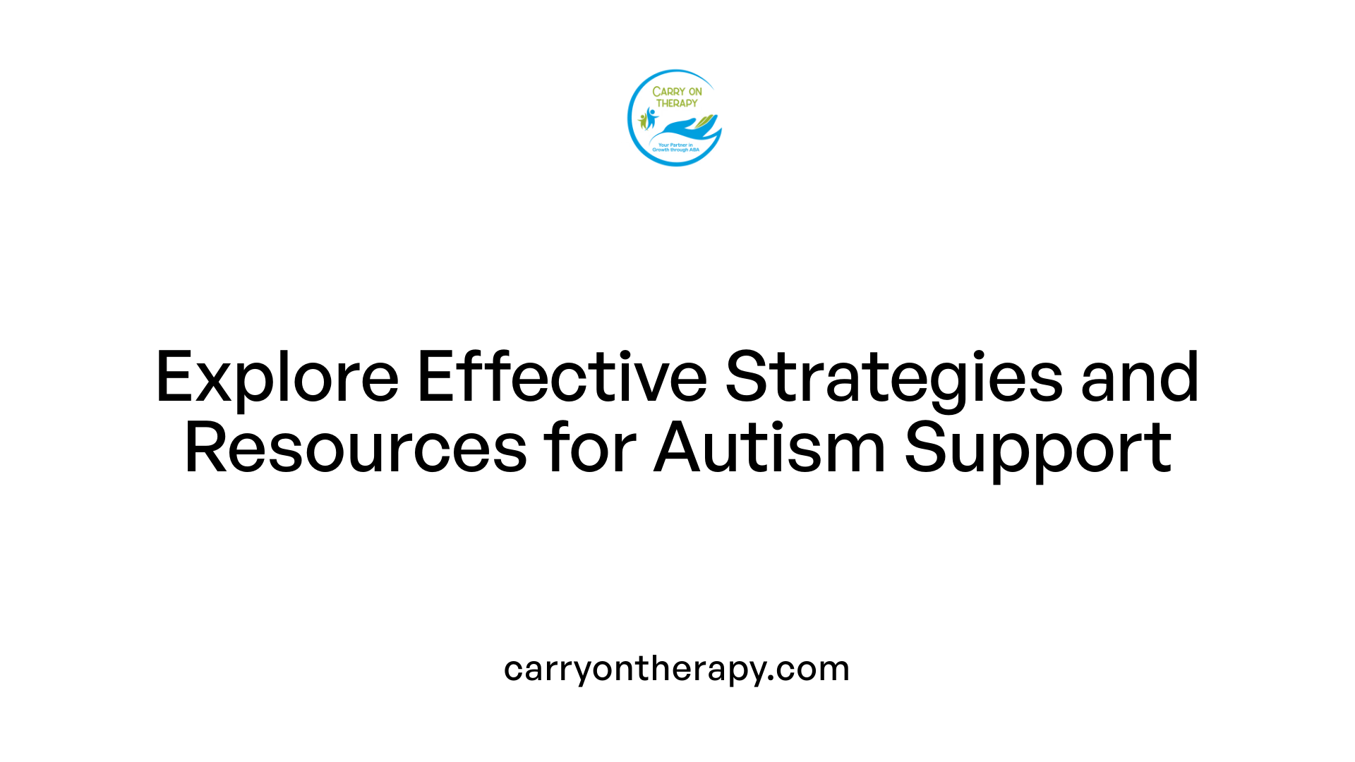 Explore Effective Strategies and Resources for Autism Support