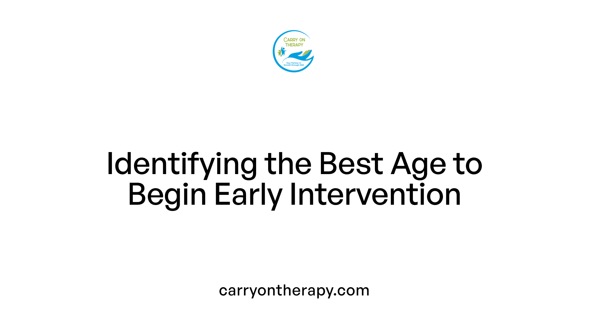 Identifying the Best Age to Begin Early Intervention