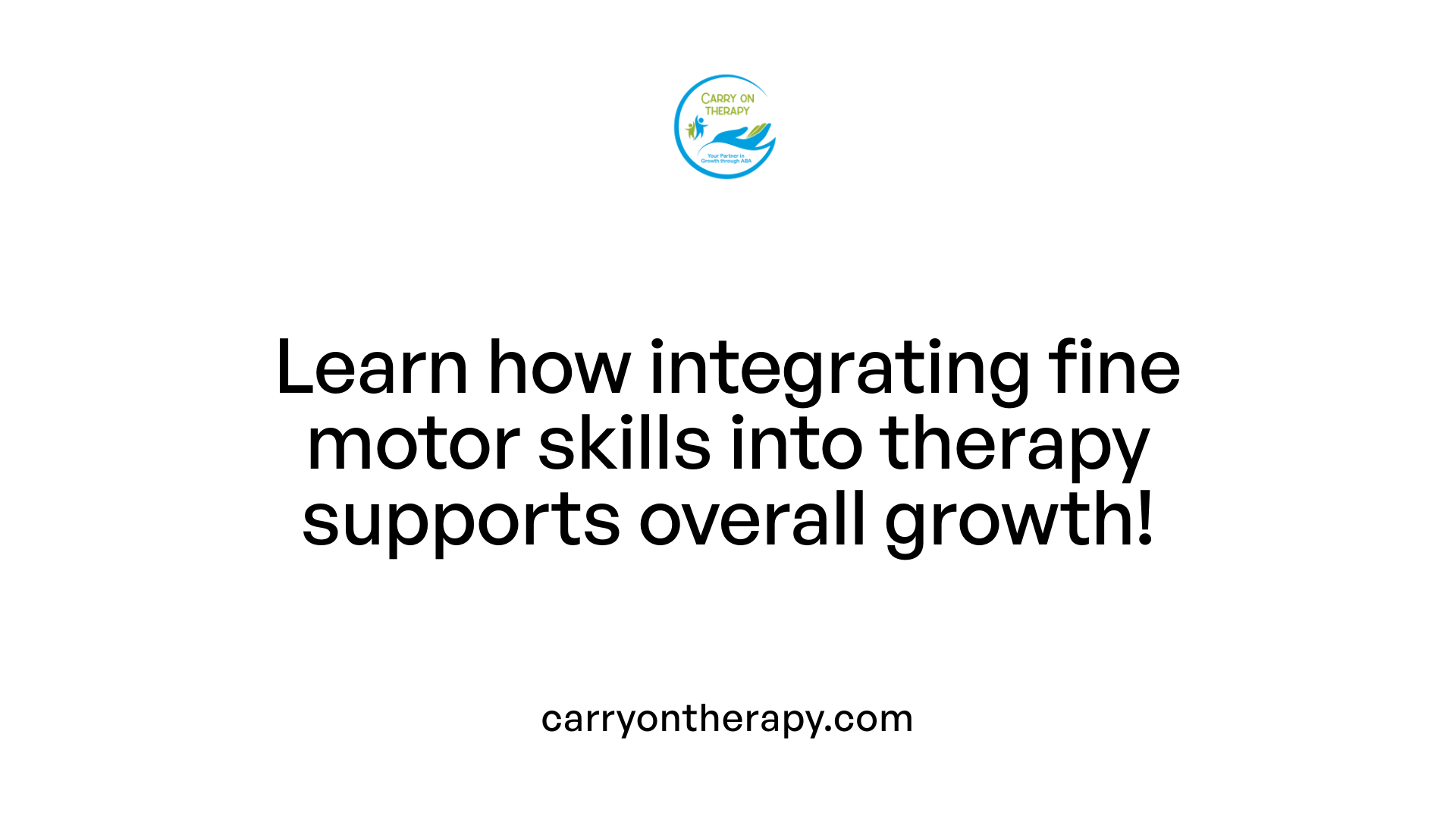 Learn how integrating fine motor skills into therapy supports overall growth!