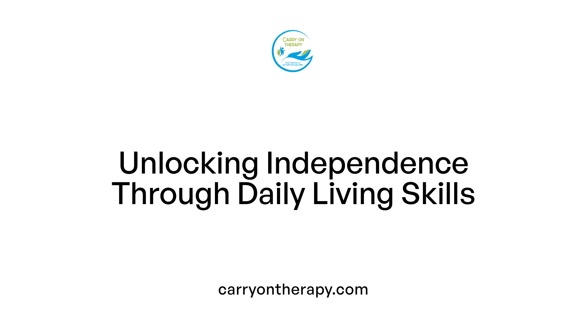 Unlocking Independence Through Daily Living Skills