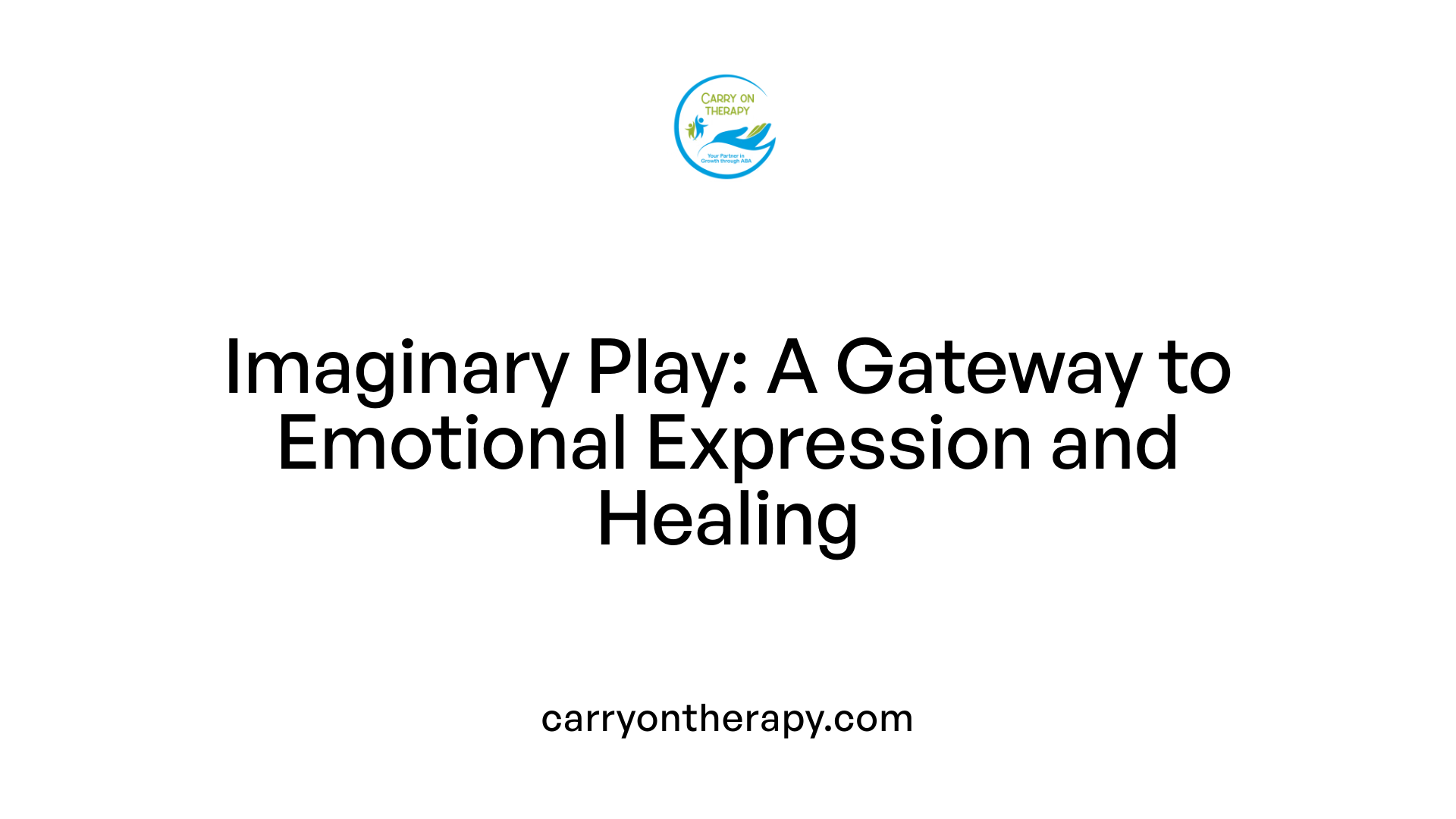 Imaginary Play: A Gateway to Emotional Expression and Healing