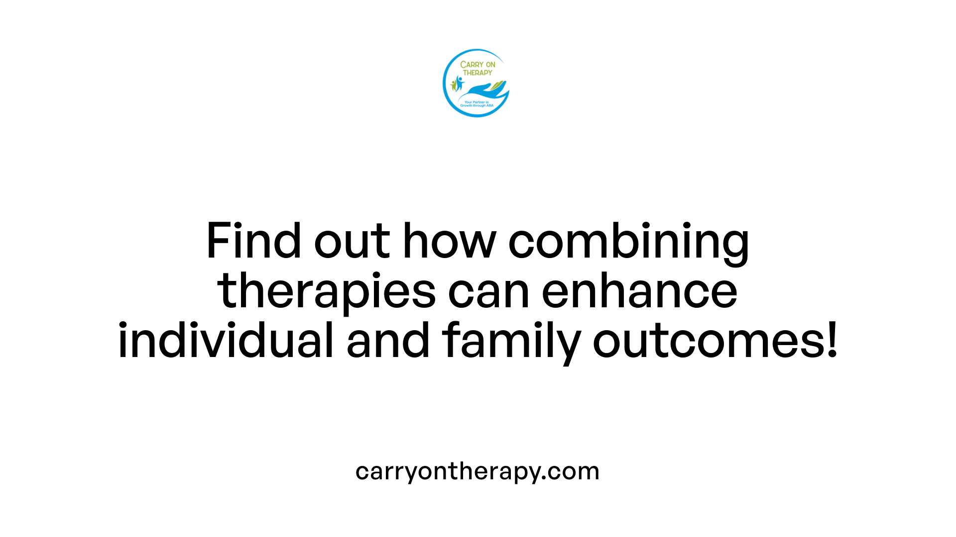 Find out how combining therapies can enhance individual and family outcomes!