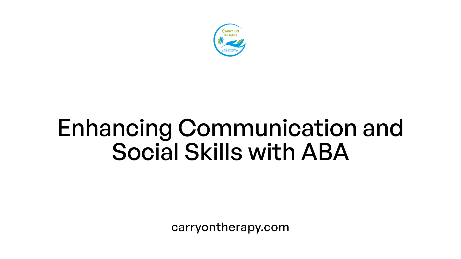 Enhancing Communication and Social Skills with ABA
