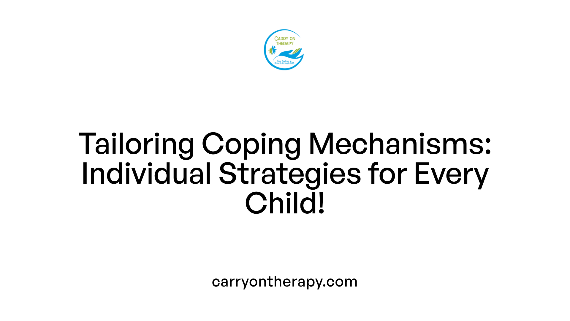 Tailoring Coping Mechanisms: Individual Strategies for Every Child!