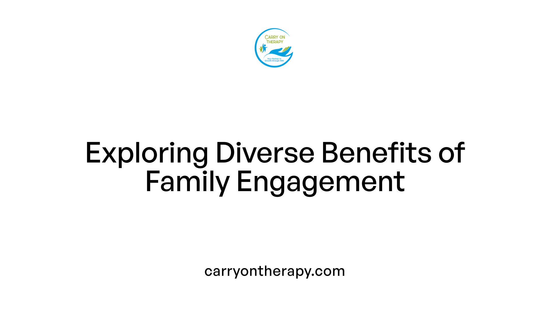 Exploring Diverse Benefits of Family Engagement