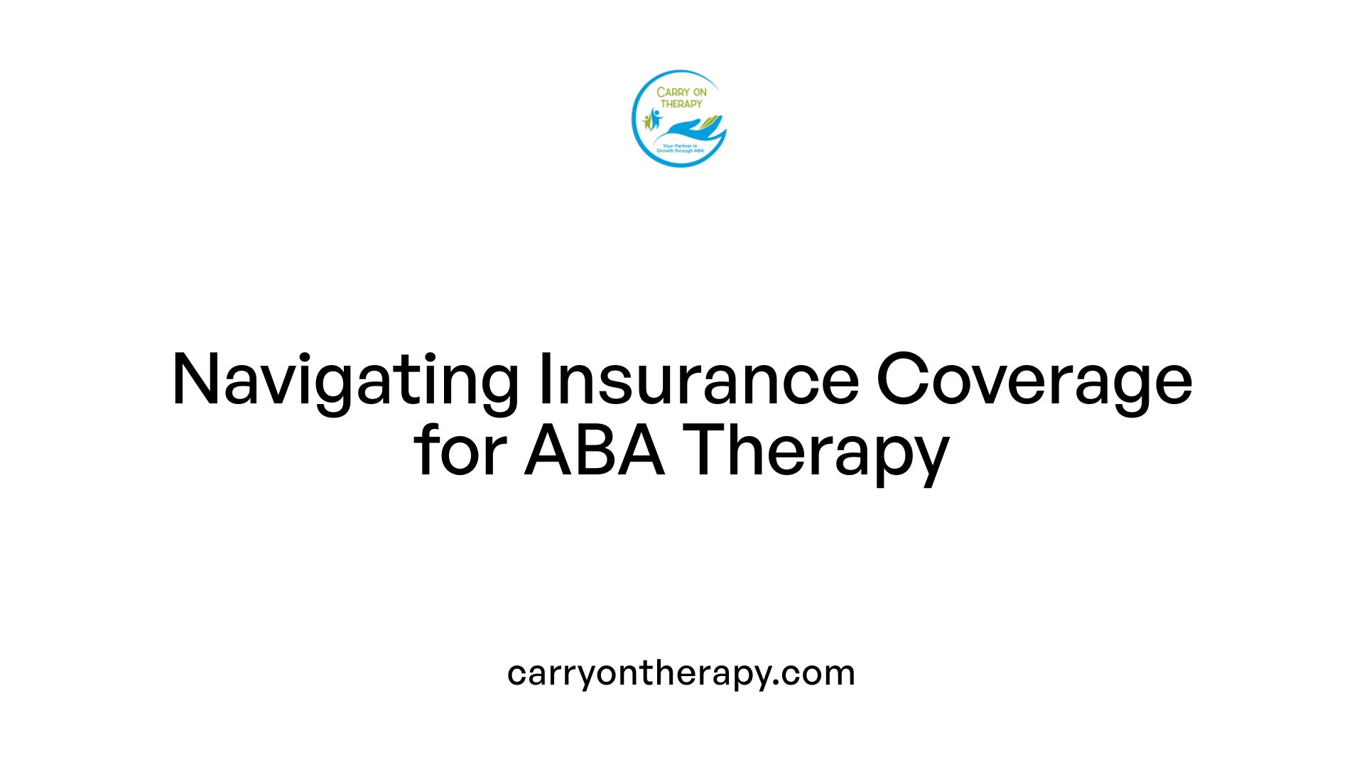 Navigating Insurance Coverage for ABA Therapy