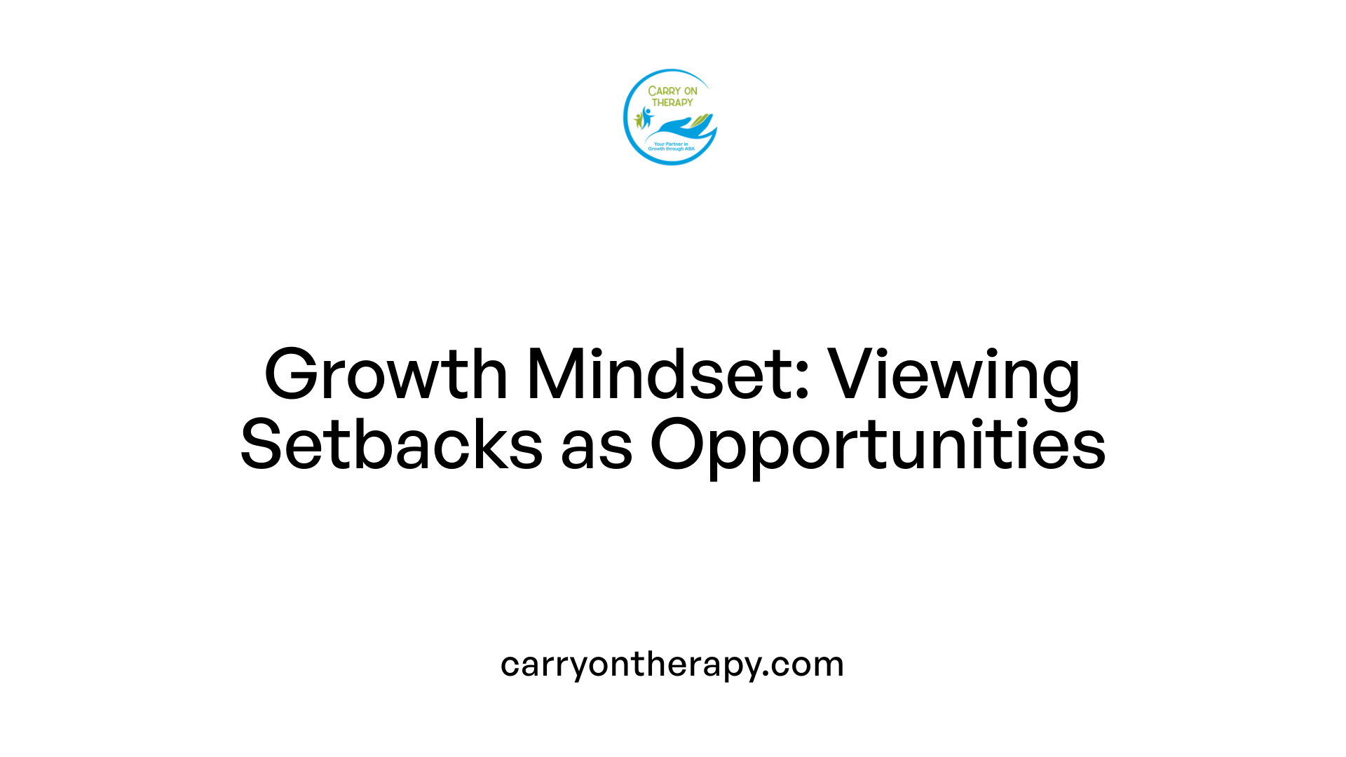 Growth Mindset: Viewing Setbacks as Opportunities