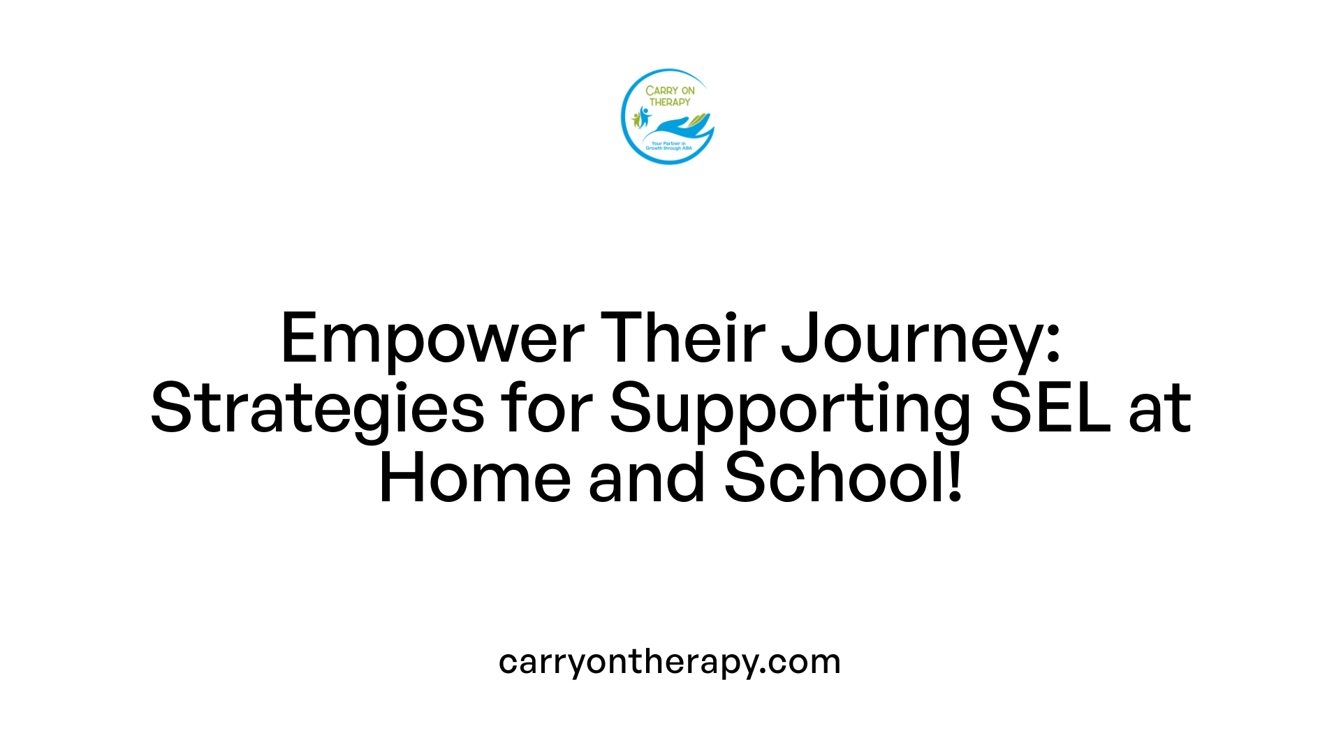 Empower Their Journey: Strategies for Supporting SEL at Home and School!