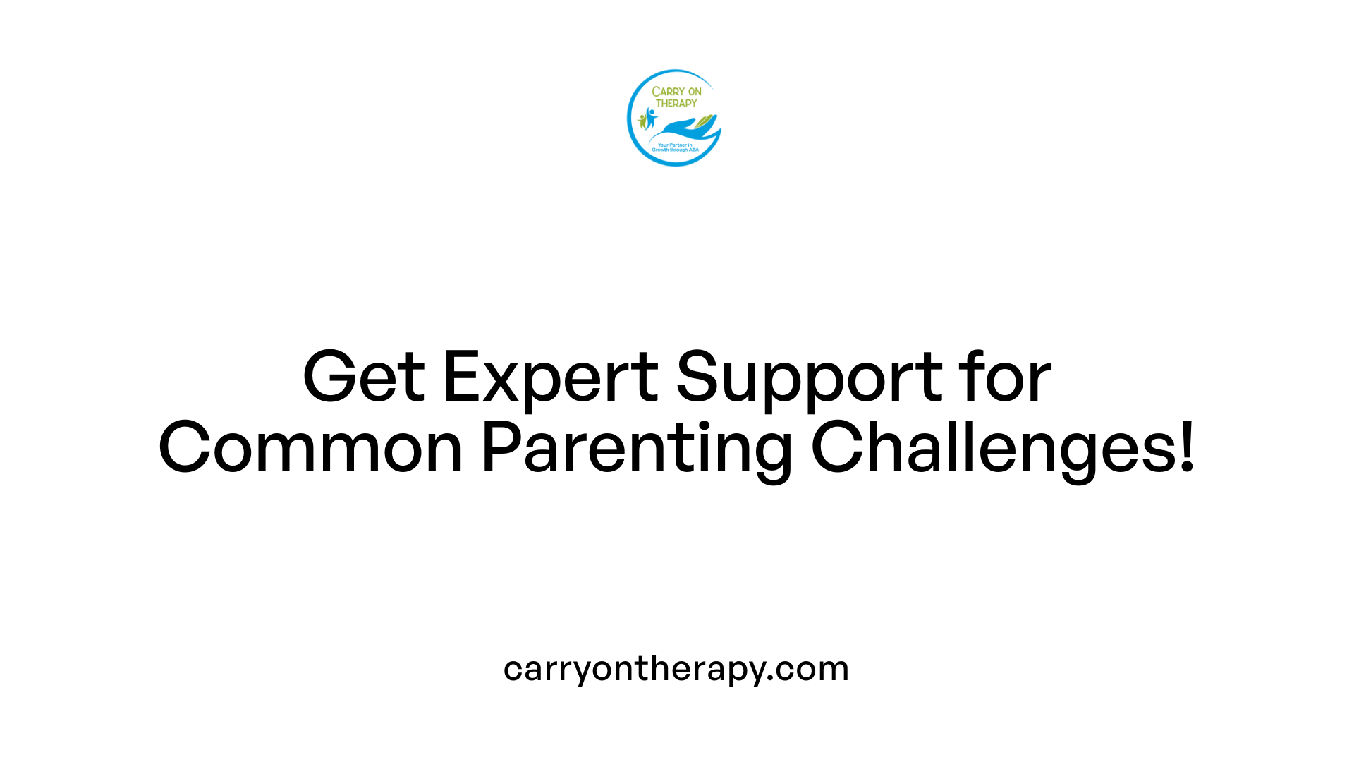 Get Expert Support for Common Parenting Challenges!