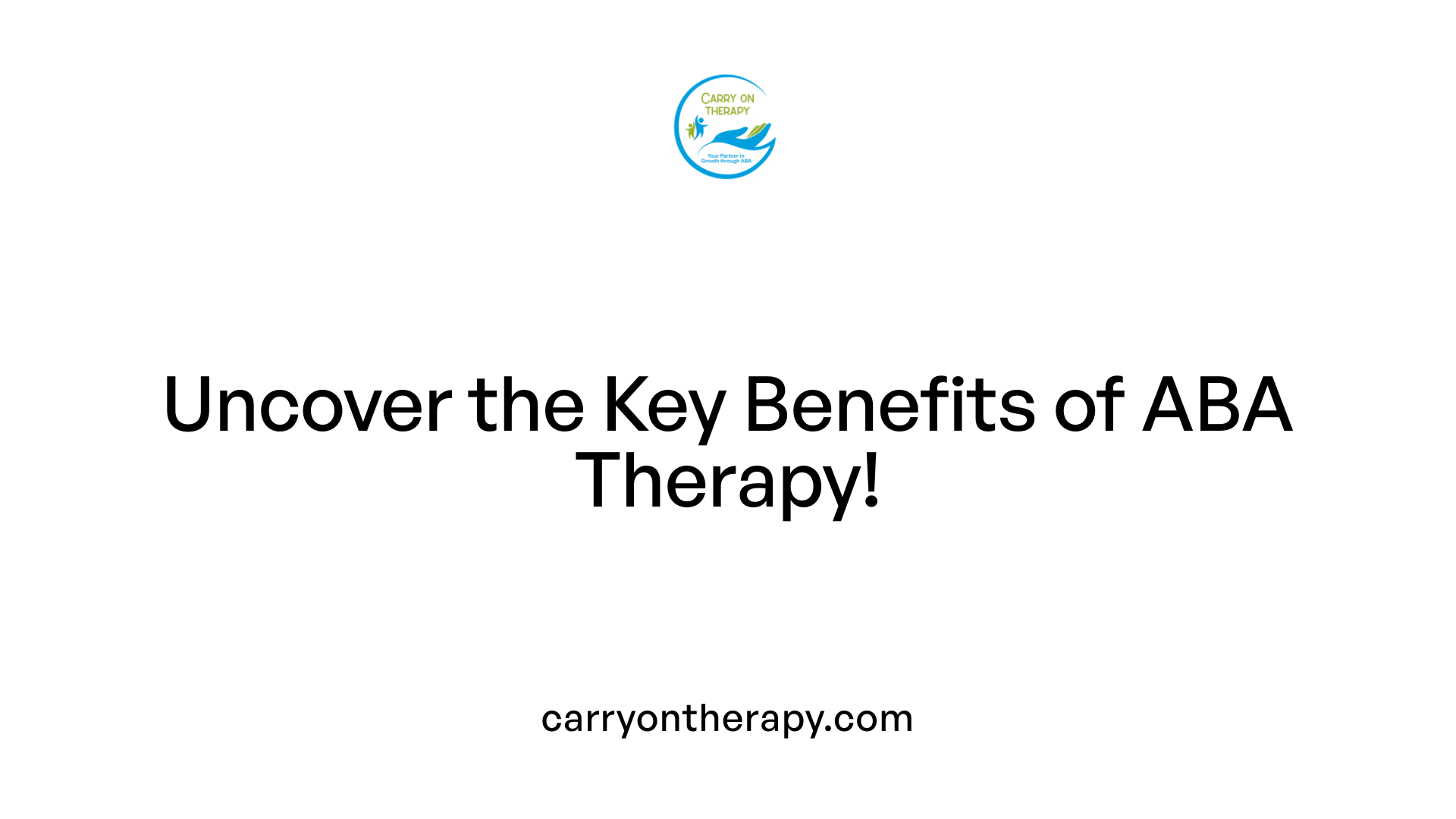 Uncover the Key Benefits of ABA Therapy!
