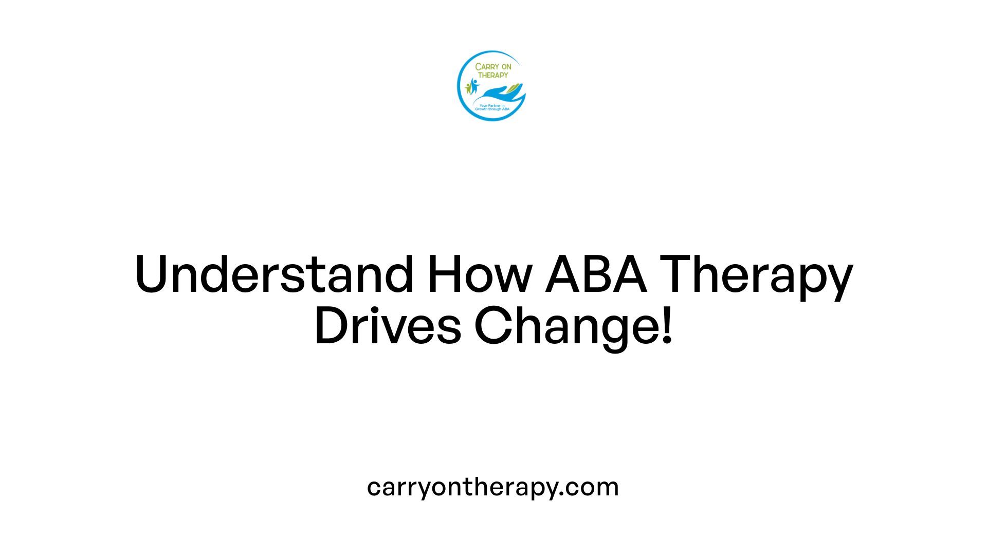 Understand How ABA Therapy Drives Change!
