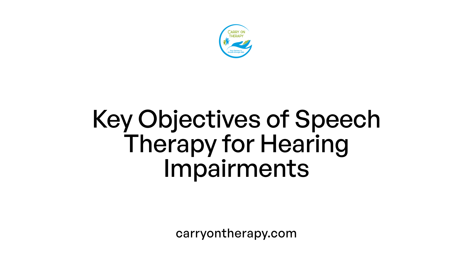 Key Objectives of Speech Therapy for Hearing Impairments
