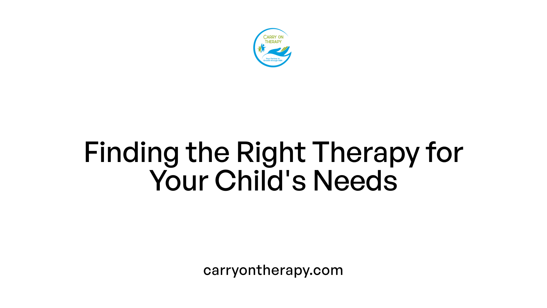 Finding the Right Therapy for Your Child's Needs