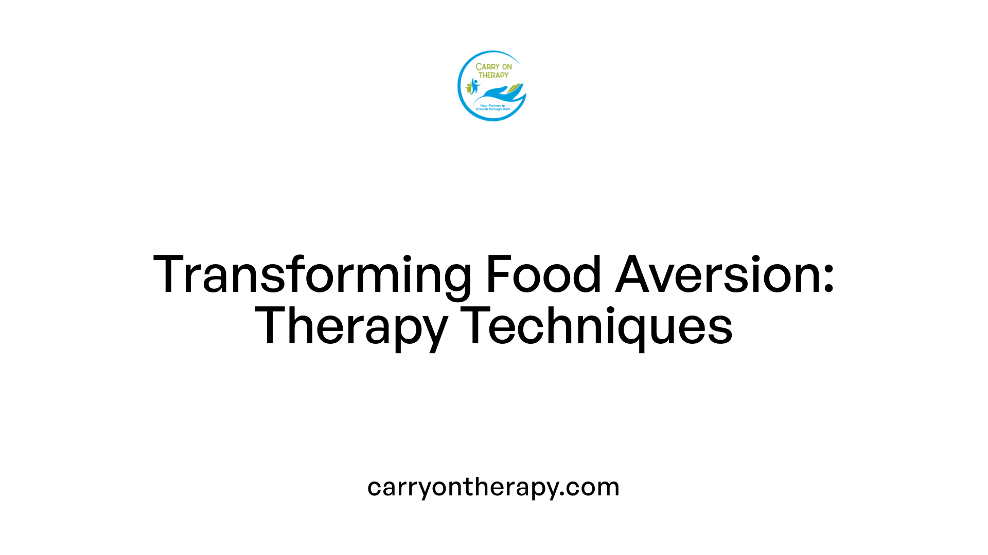 Transforming Food Aversion: Therapy Techniques