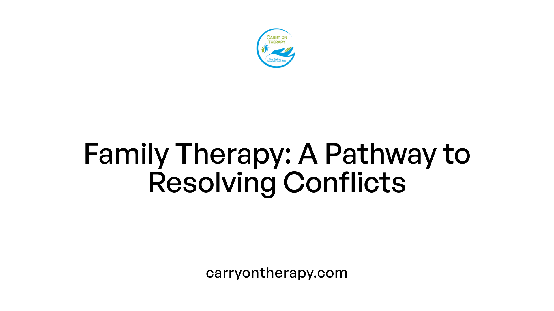 Family Therapy: A Pathway to Resolving Conflicts