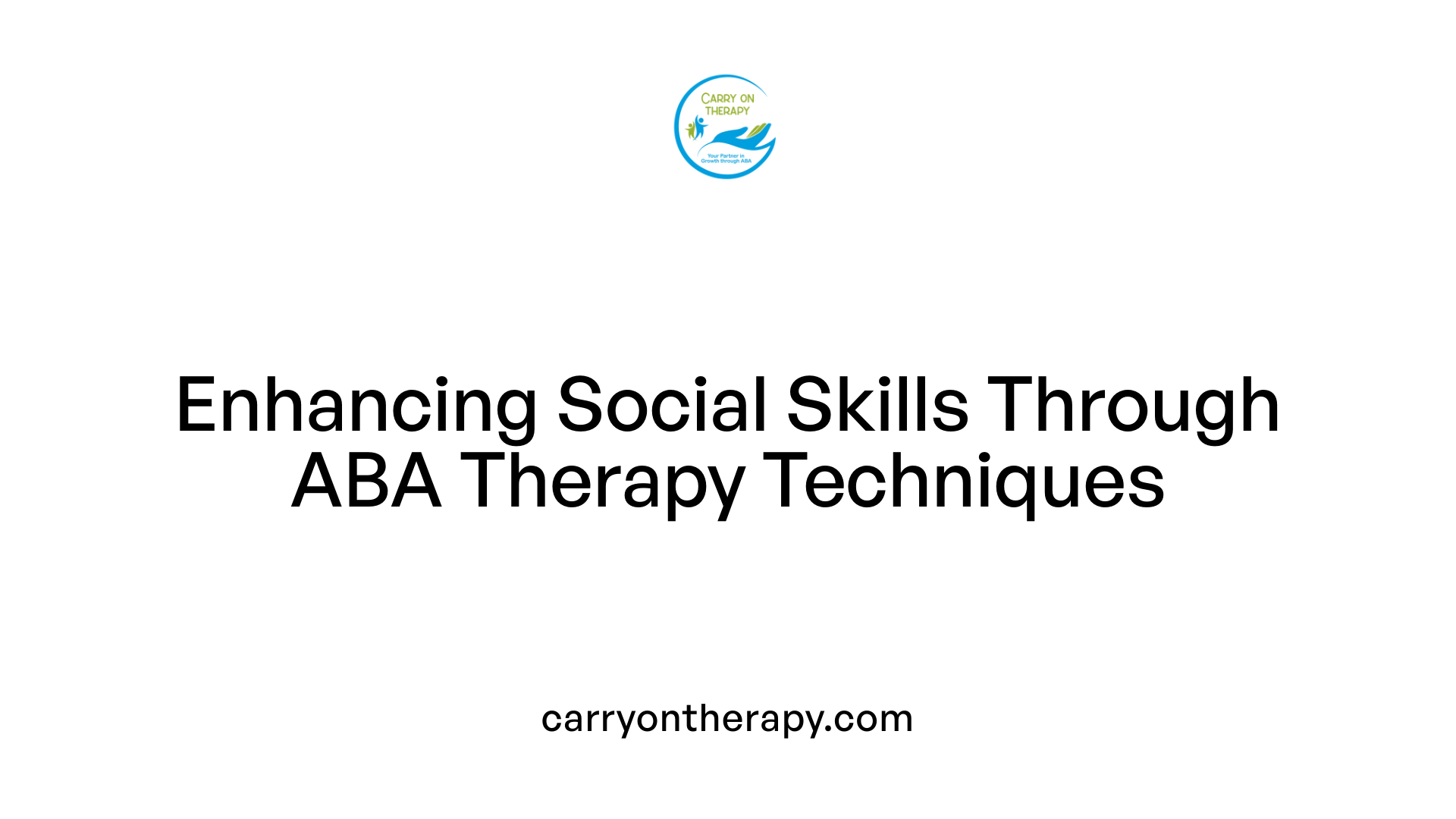 Enhancing Social Skills Through ABA Therapy Techniques