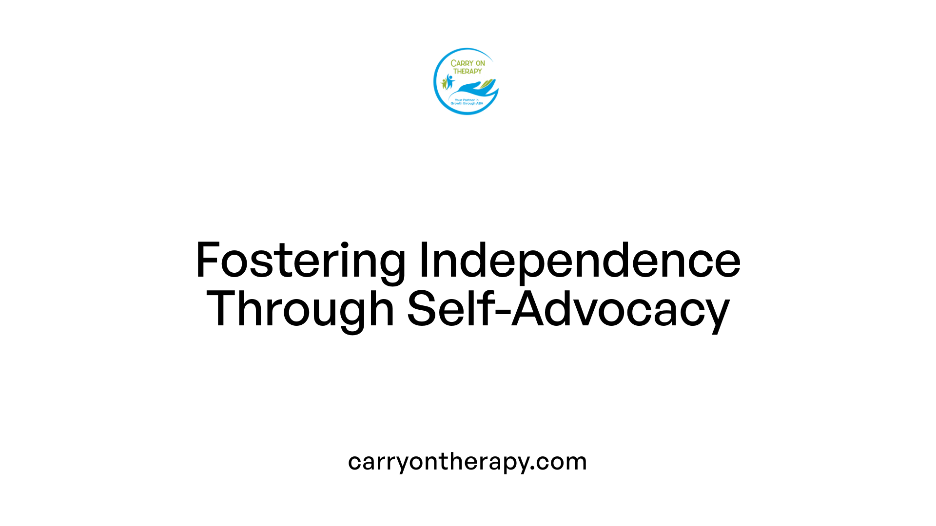 Fostering Independence Through Self-Advocacy