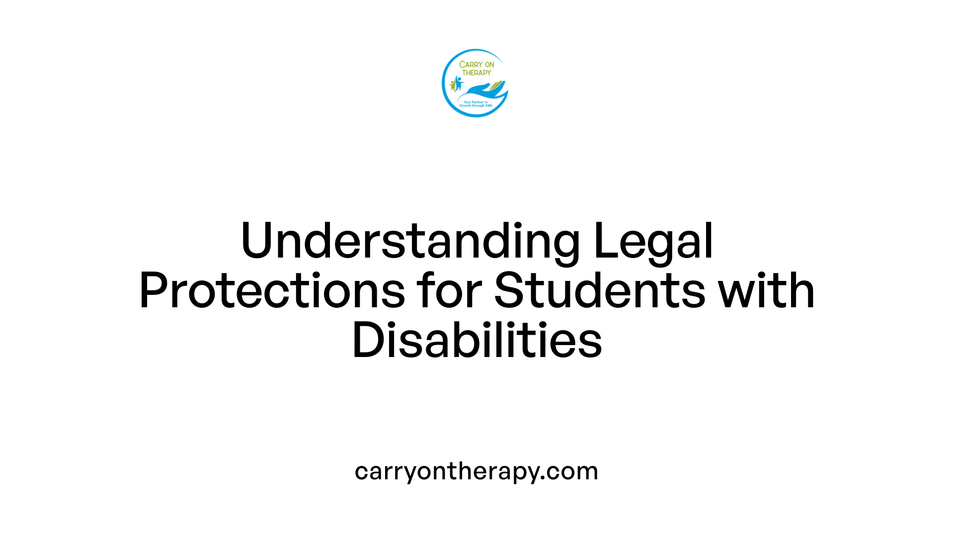 Understanding Legal Protections for Students with Disabilities