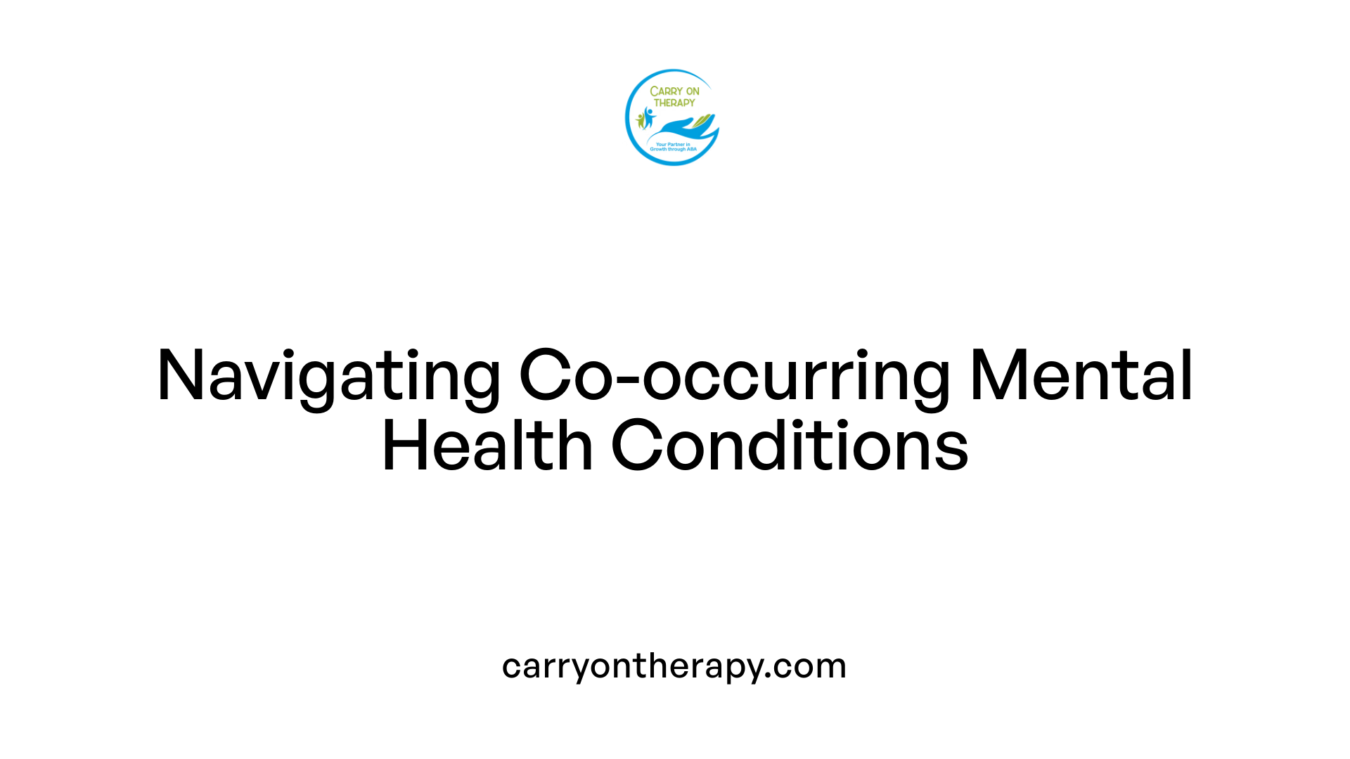 Navigating Co-occurring Mental Health Conditions