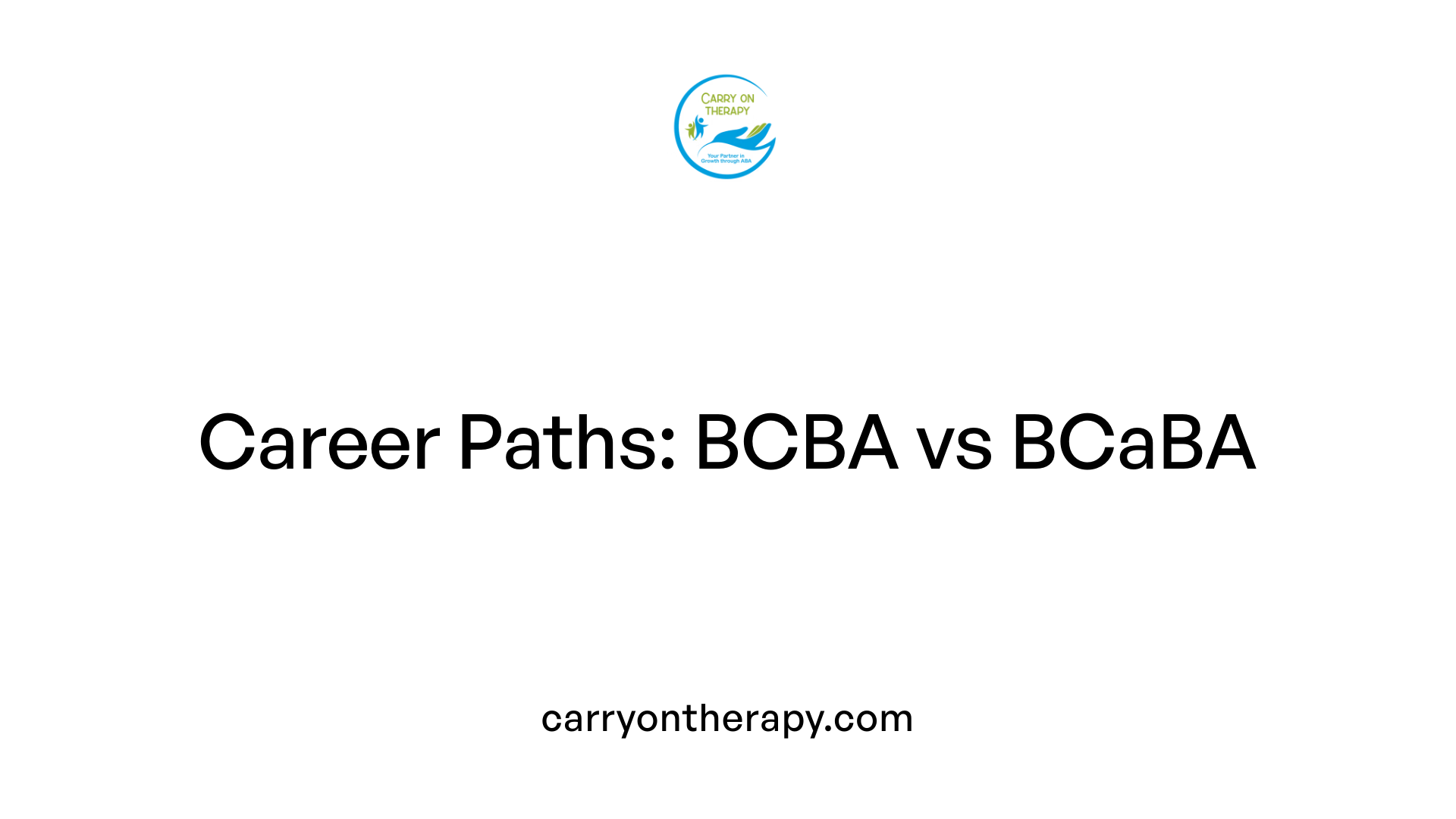 Career Paths: BCBA vs BCaBA