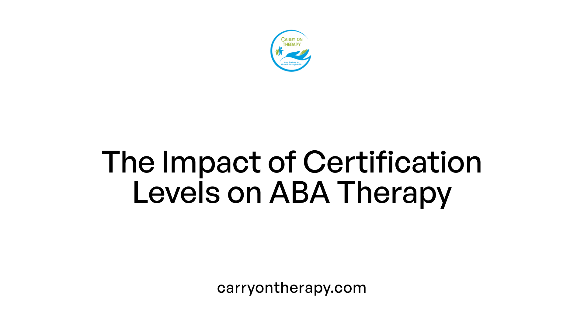The Impact of Certification Levels on ABA Therapy