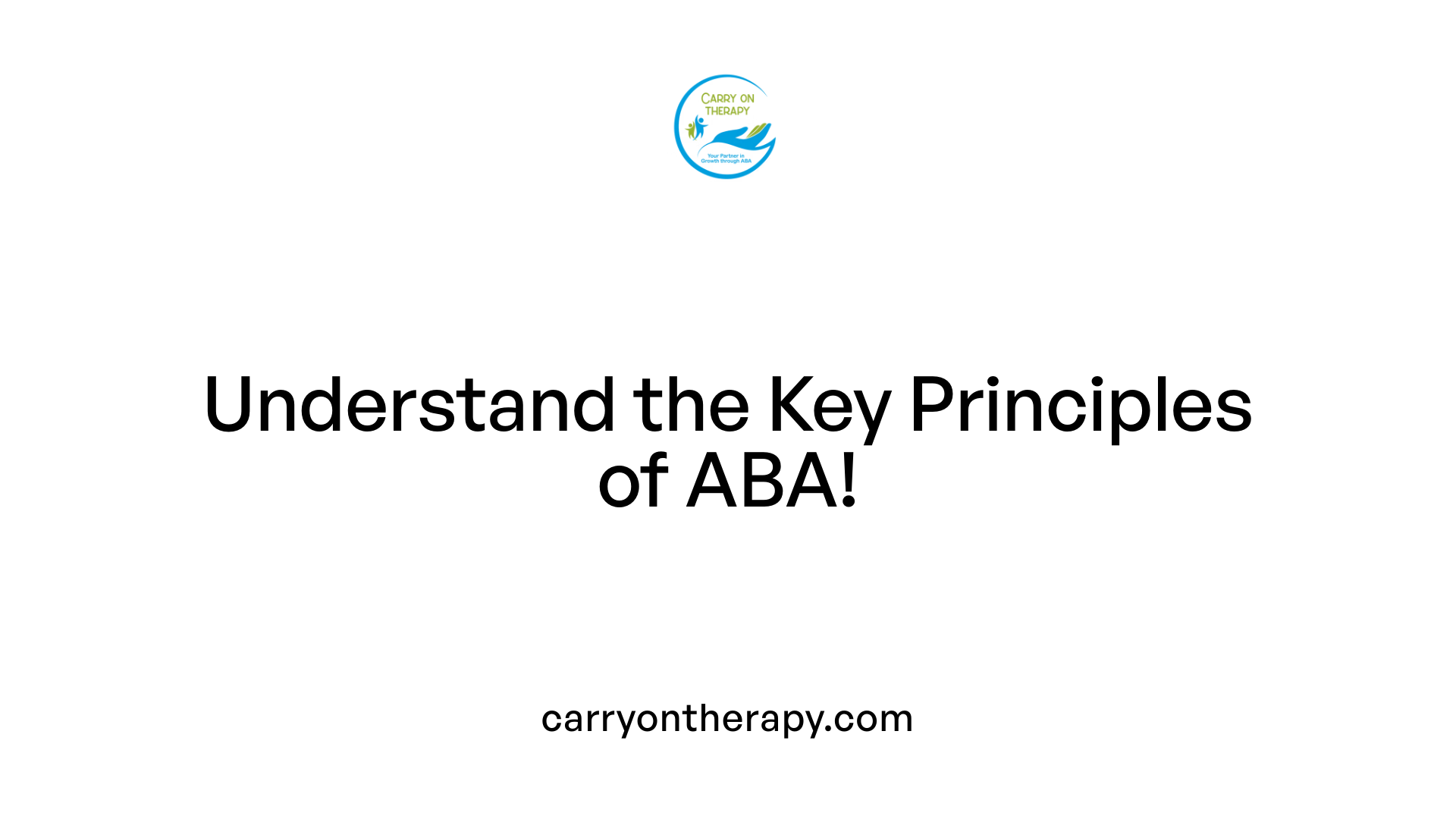 Understand the Key Principles of ABA!