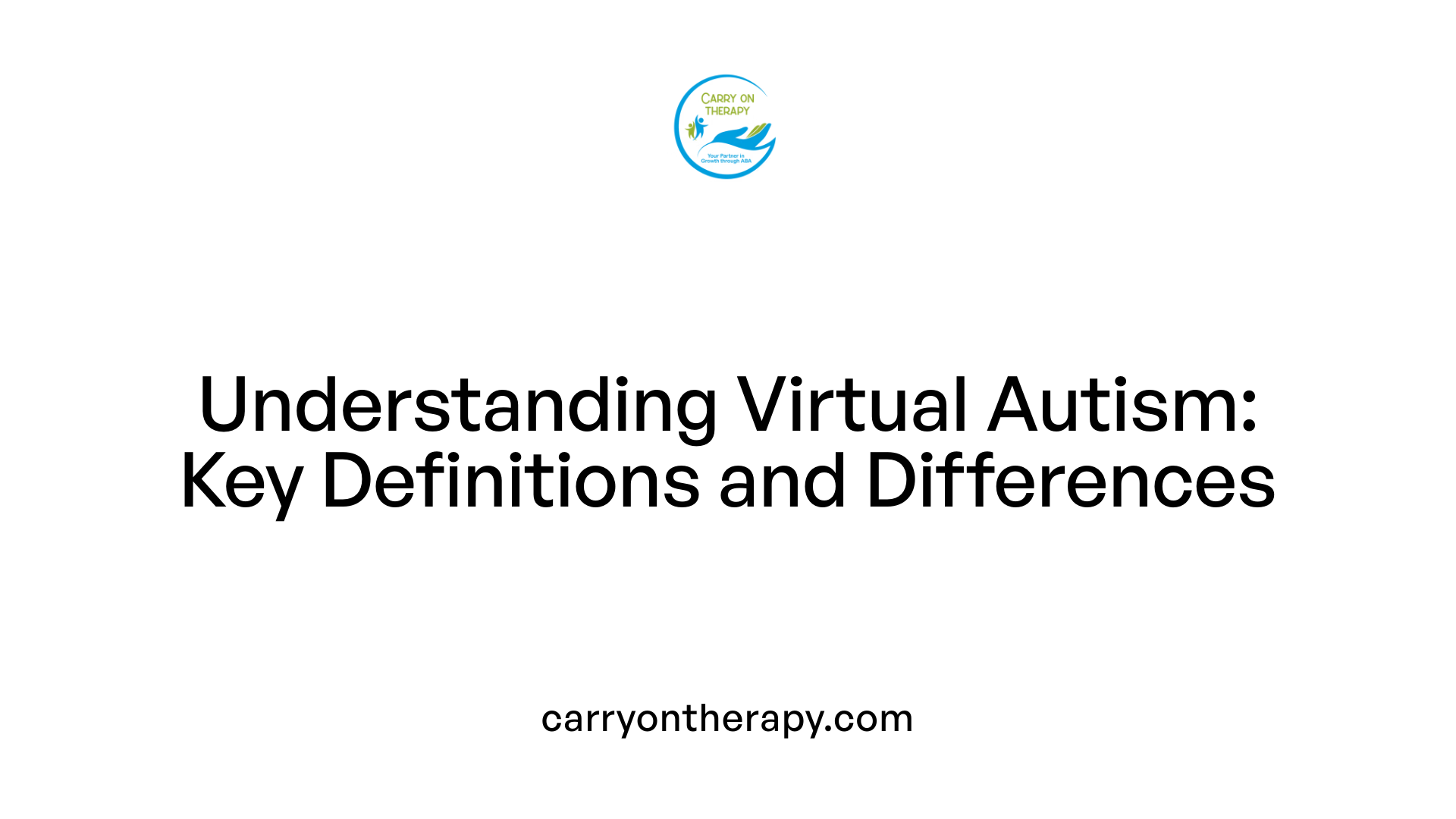 Understanding Virtual Autism: Key Definitions and Differences