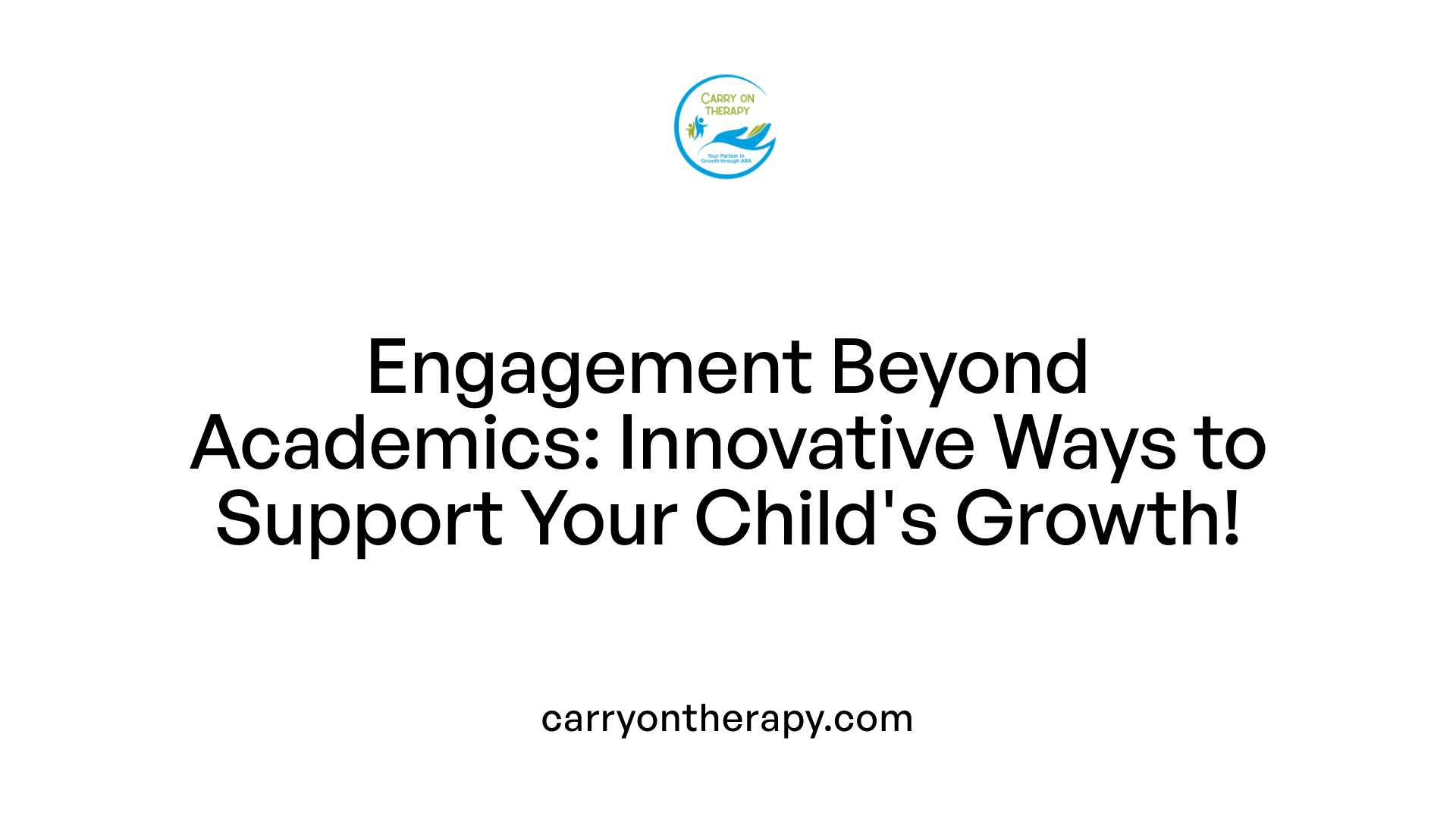 Engagement Beyond Academics: Innovative Ways to Support Your Child's Growth!