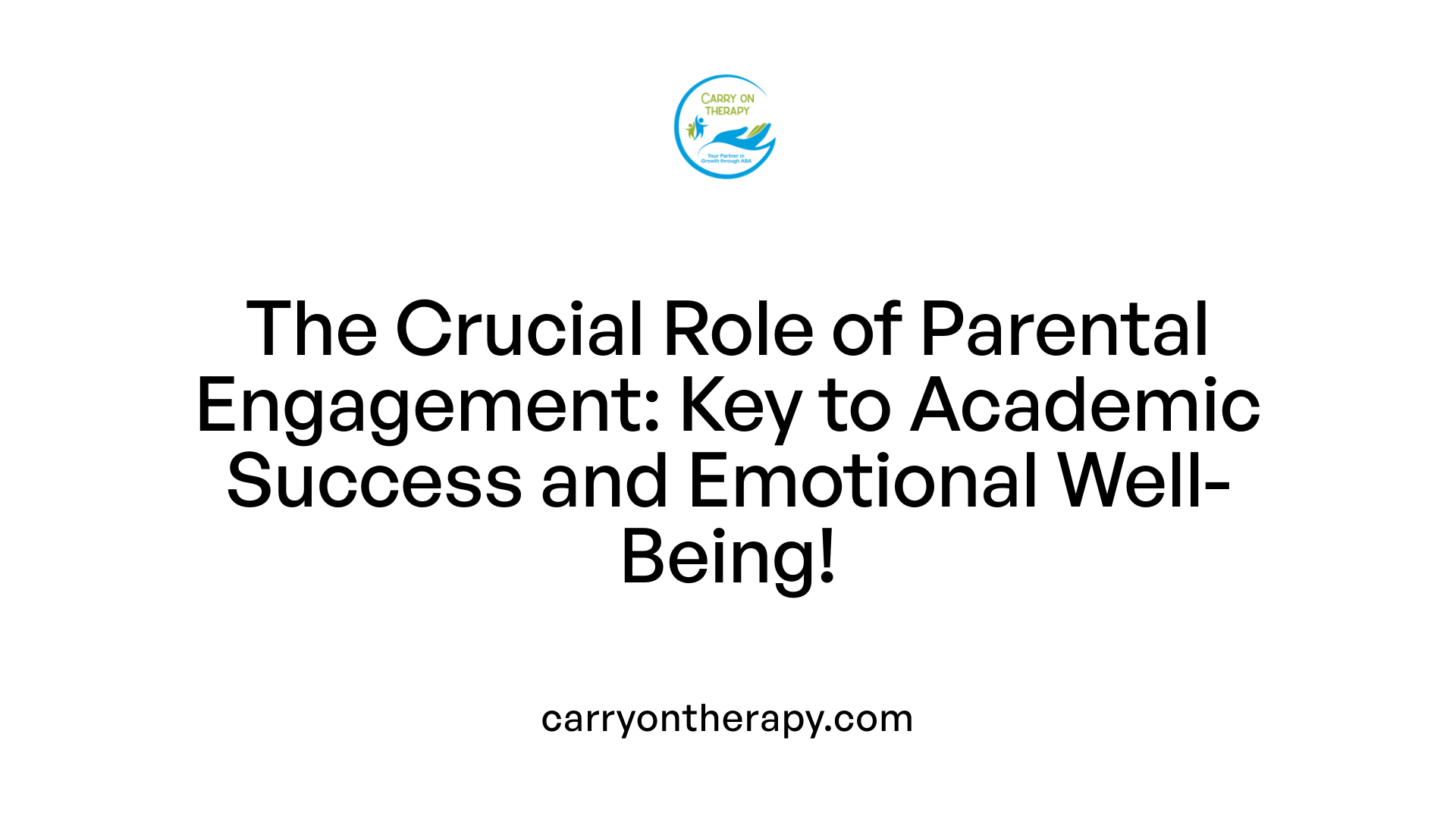 The Crucial Role of Parental Engagement: Key to Academic Success and Emotional Well-Being!