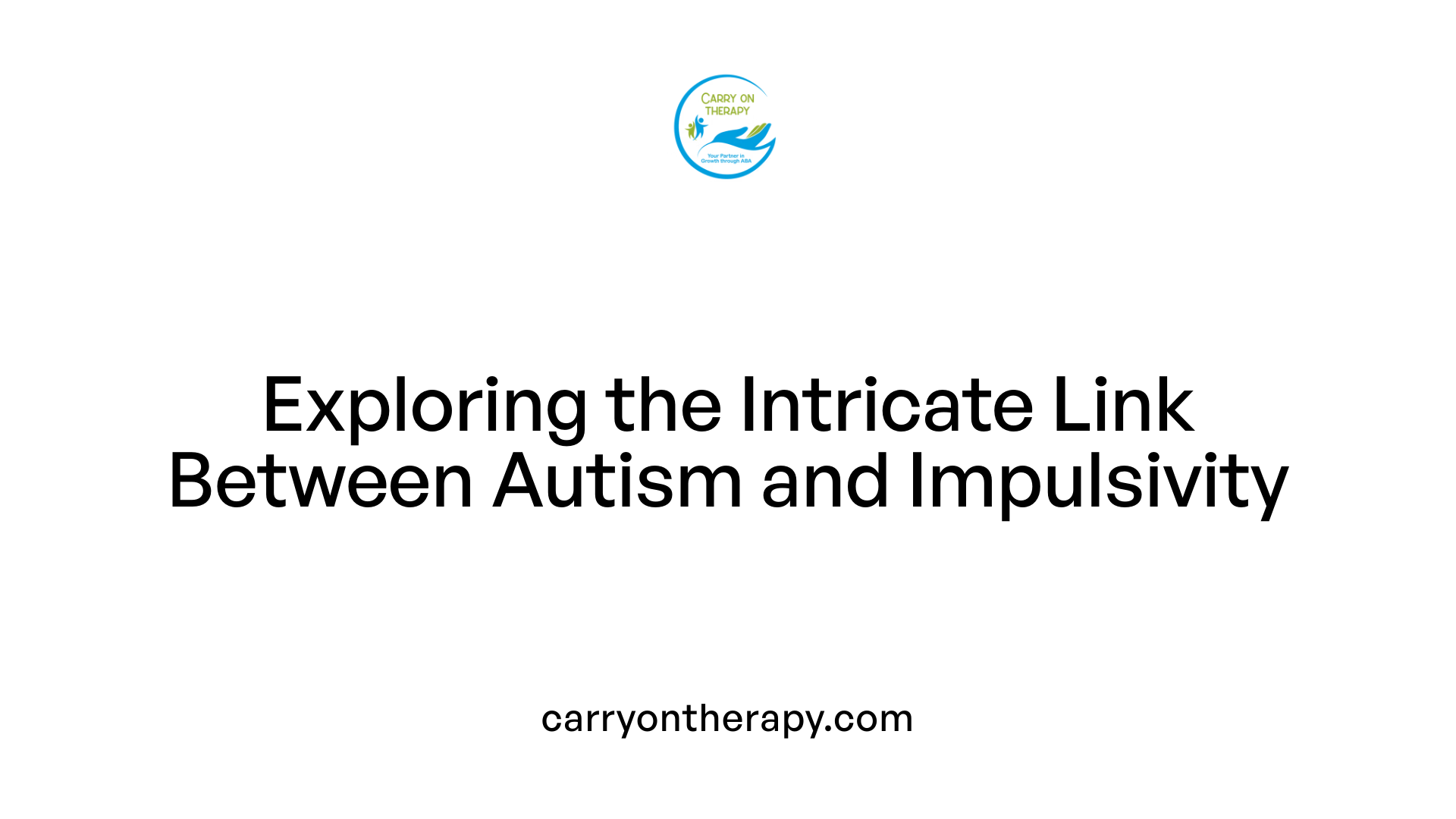 Exploring the Intricate Link Between Autism and Impulsivity