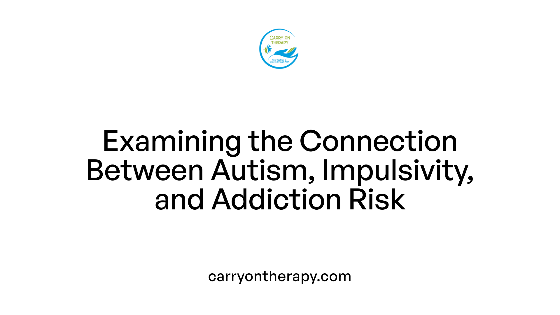 Examining the Connection Between Autism, Impulsivity, and Addiction Risk