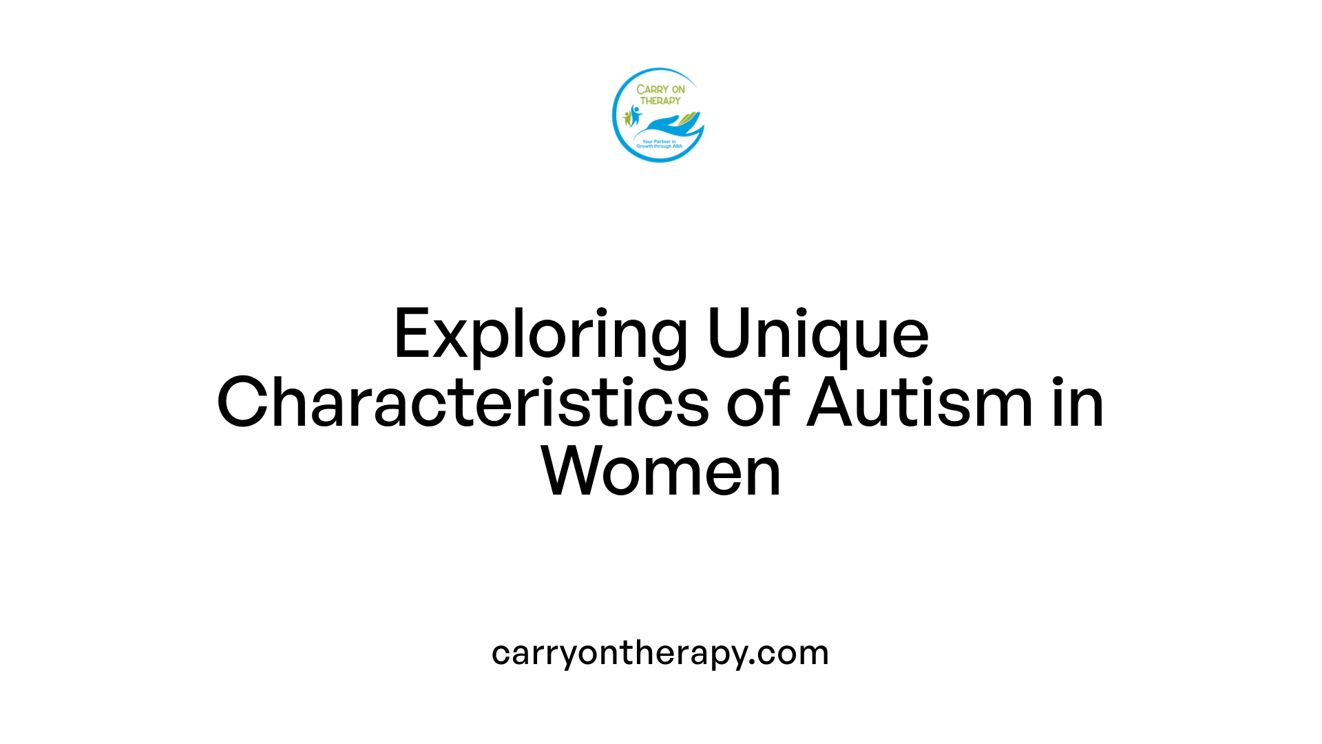 Exploring Unique Characteristics of Autism in Women