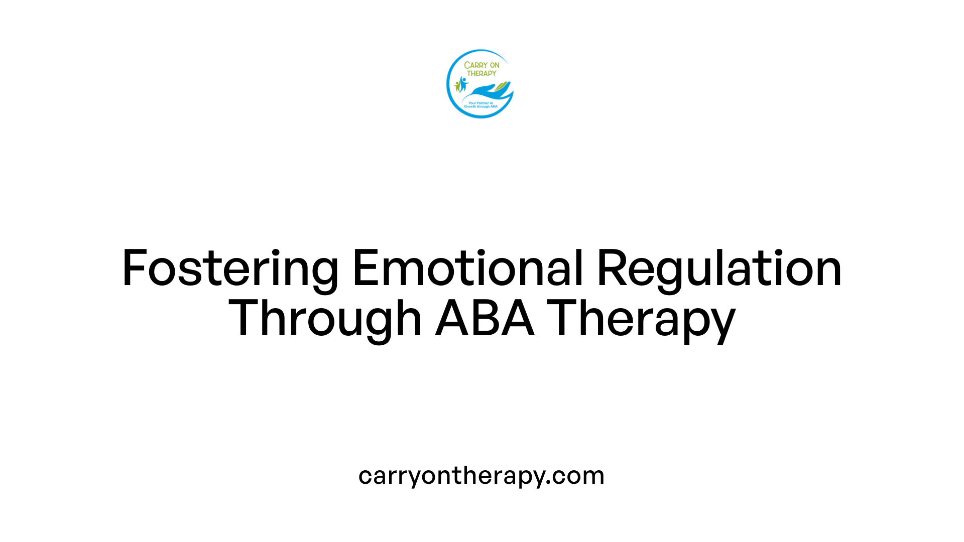 Fostering Emotional Regulation Through ABA Therapy