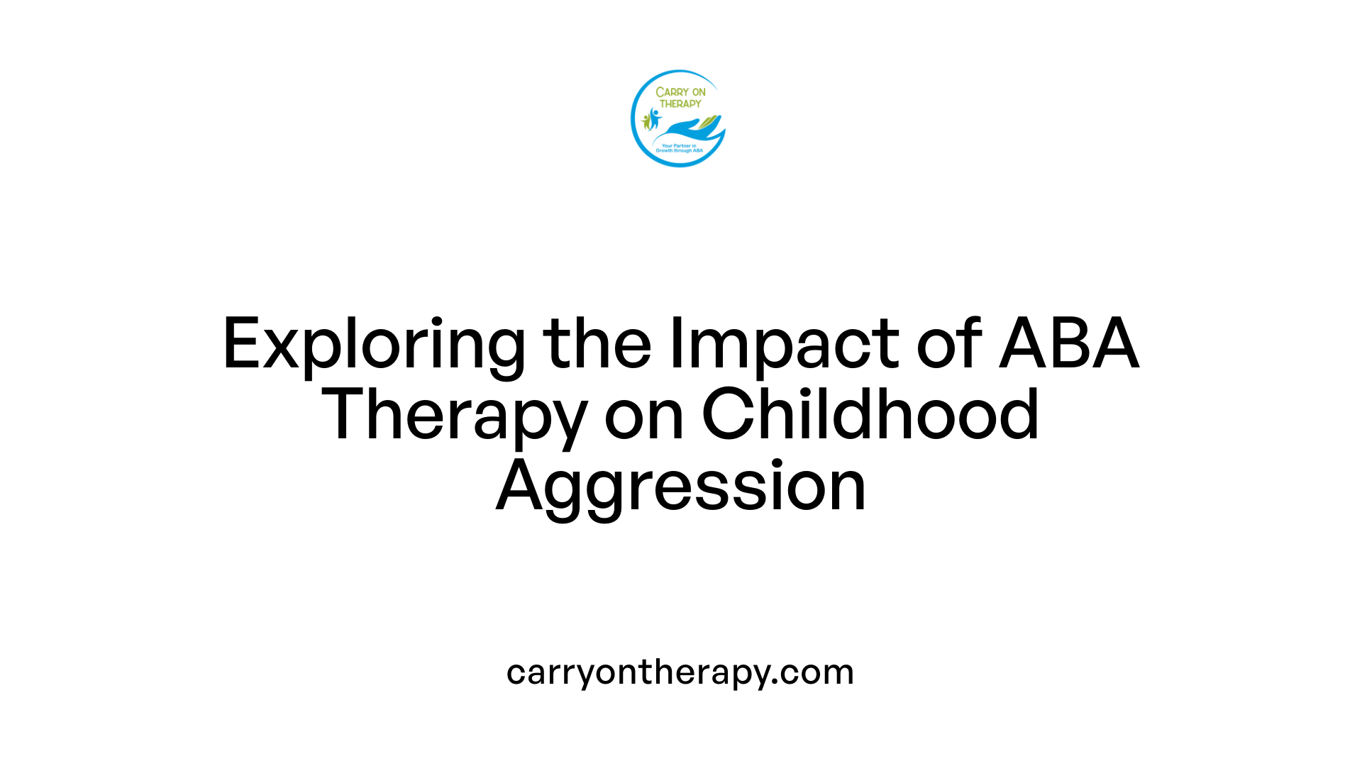 Exploring the Impact of ABA Therapy on Childhood Aggression
