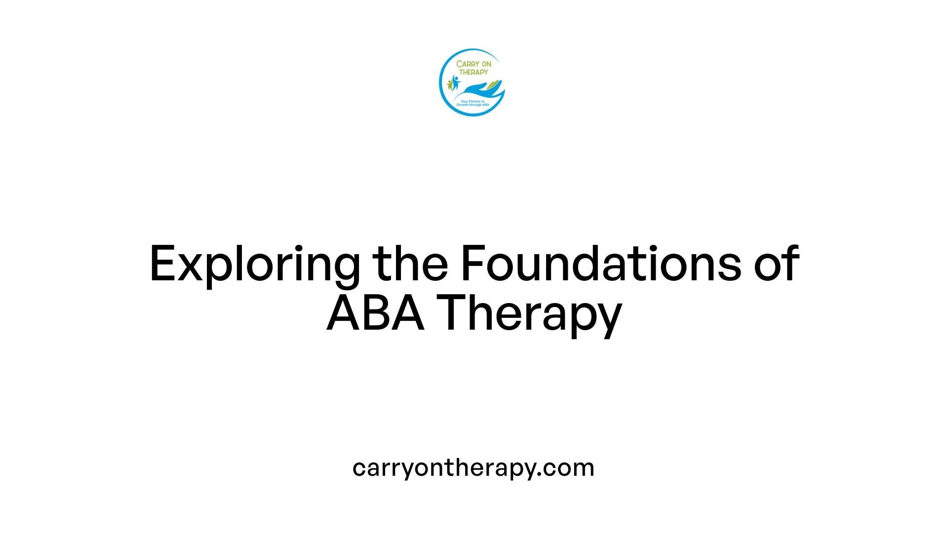 Exploring the Foundations of ABA Therapy